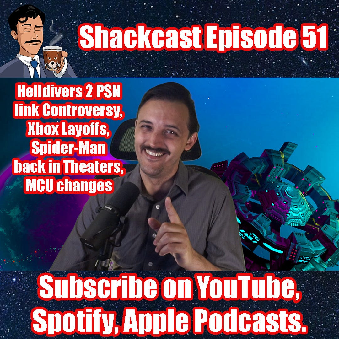 Helldivers 2 PSN, Xbox Layoffs, Spider-Man back in theaters, & MCU changes | Shackcast Episode 51