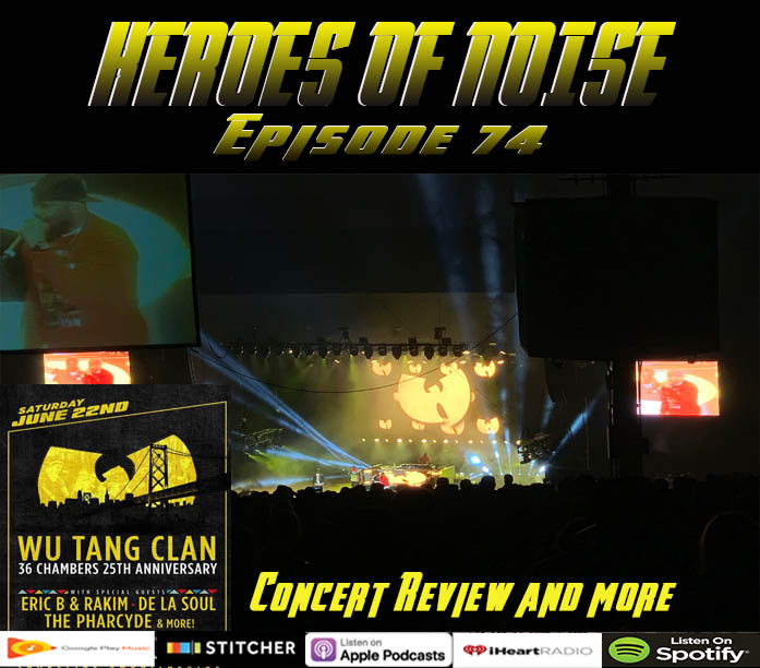 Episode 74 - Wu-Tang Clan Concert Review & A Look Back To Concerts Past