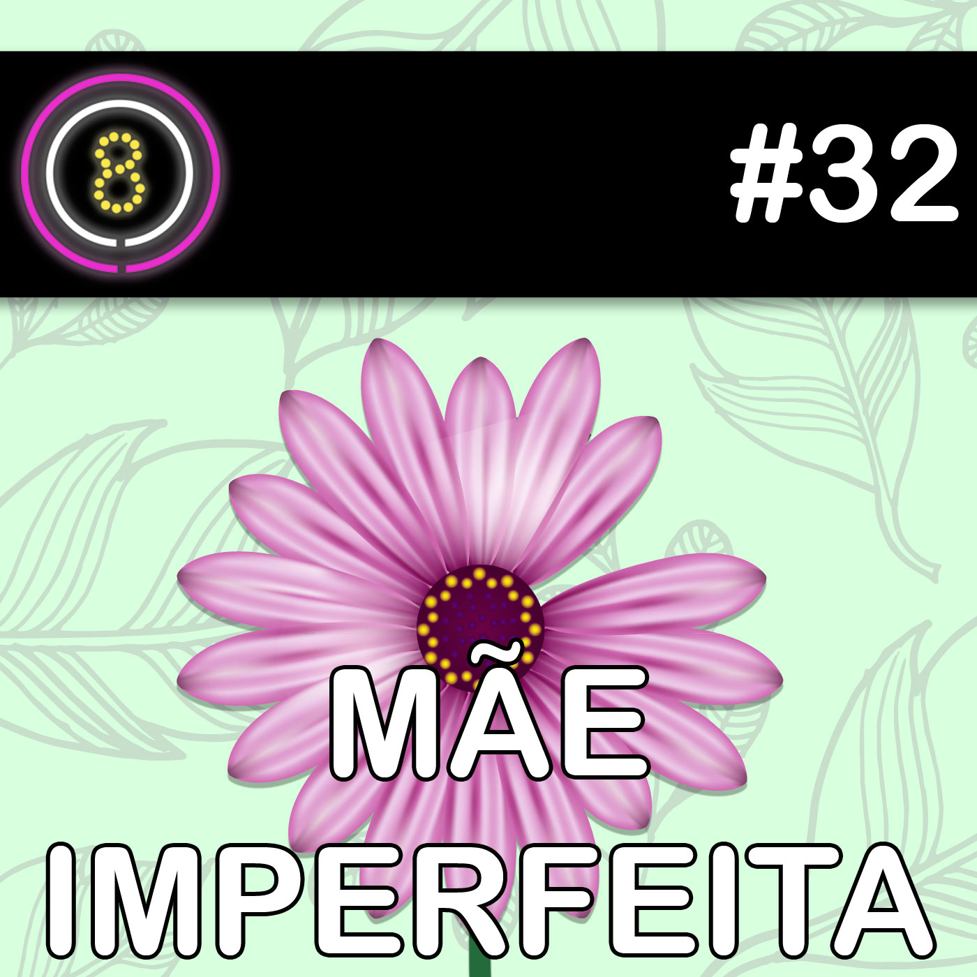 #032 - Mãe Imperfeita