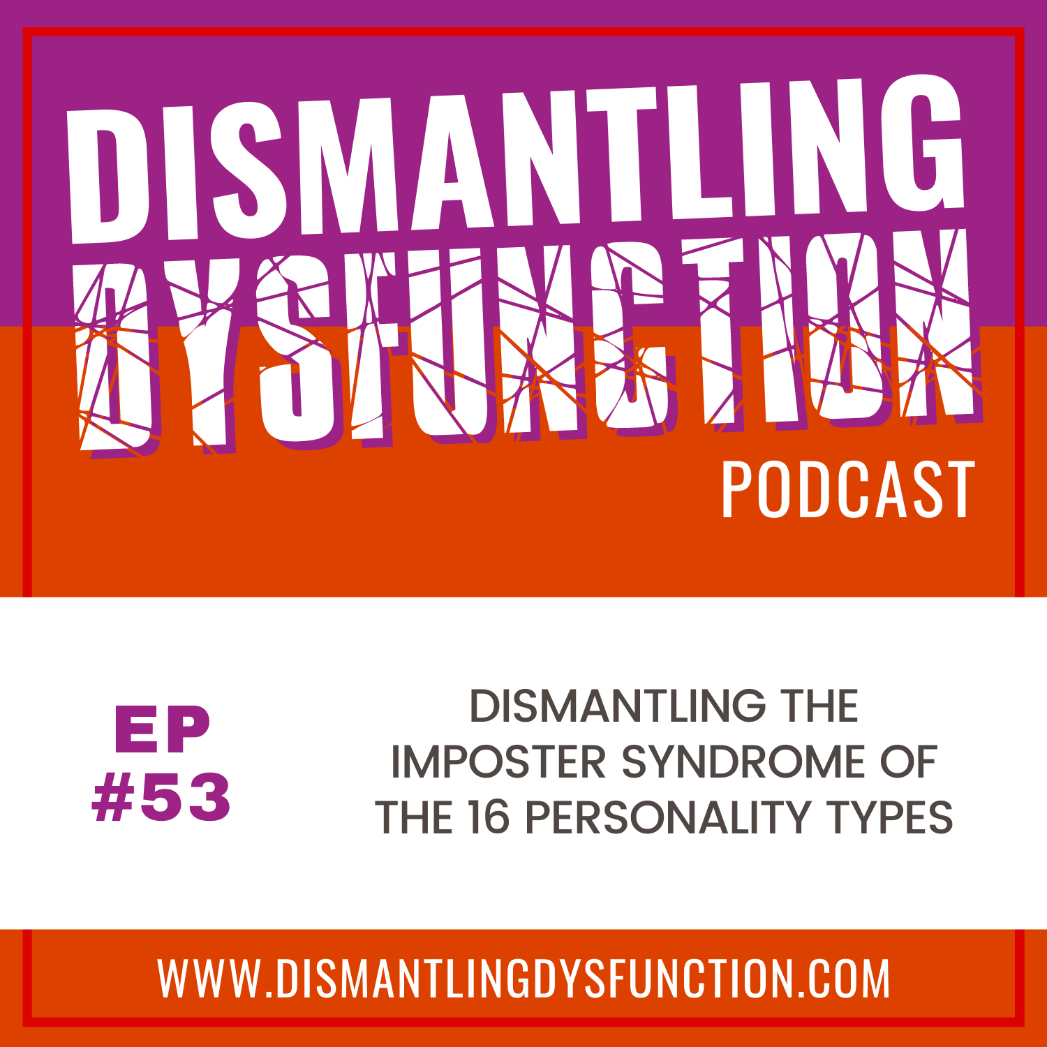 Dismantling Dysfunction