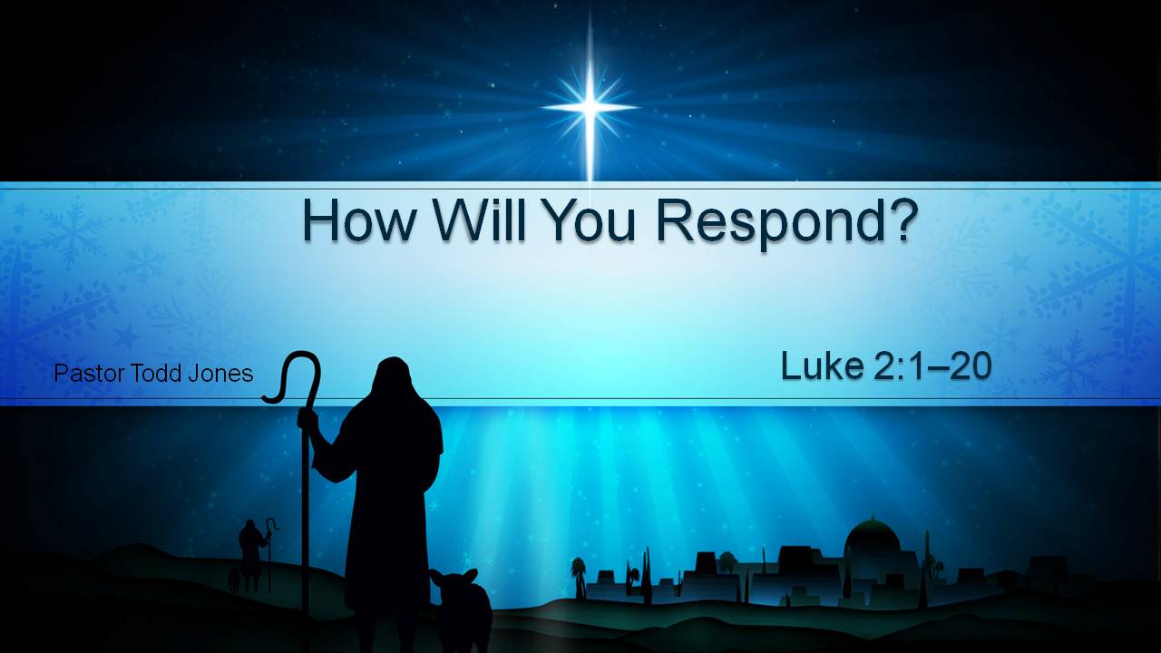 How Will You Respond? (Pastor Todd Jones) episode artwork