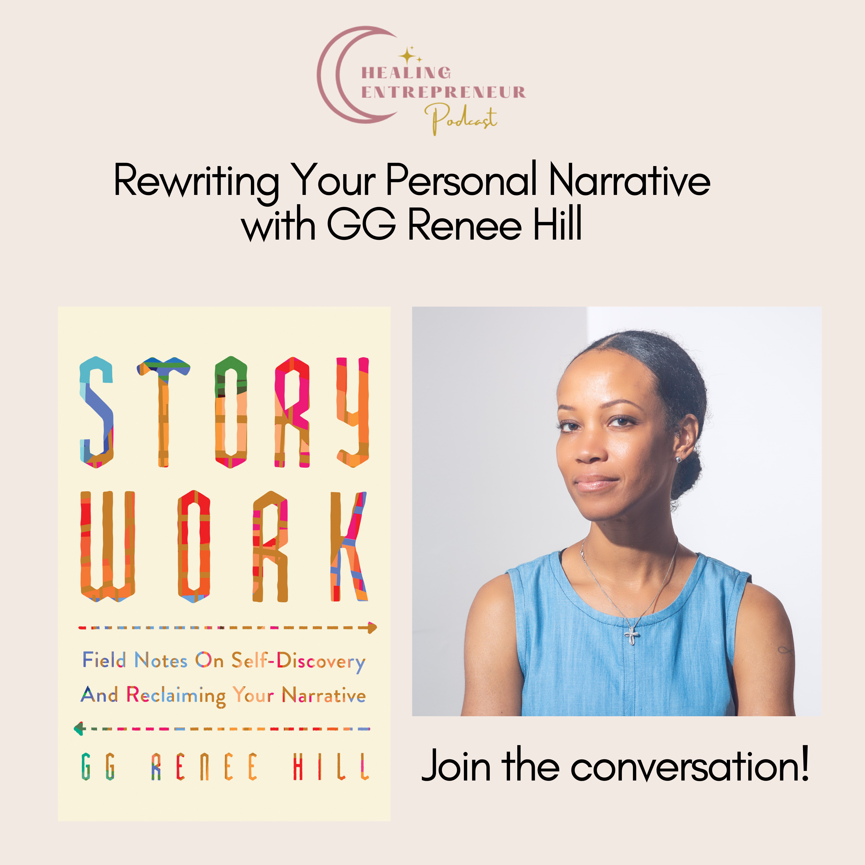 Story Work: Field Notes on Self-Discovery and Reclaiming Your Narrative by GG Renee Hill