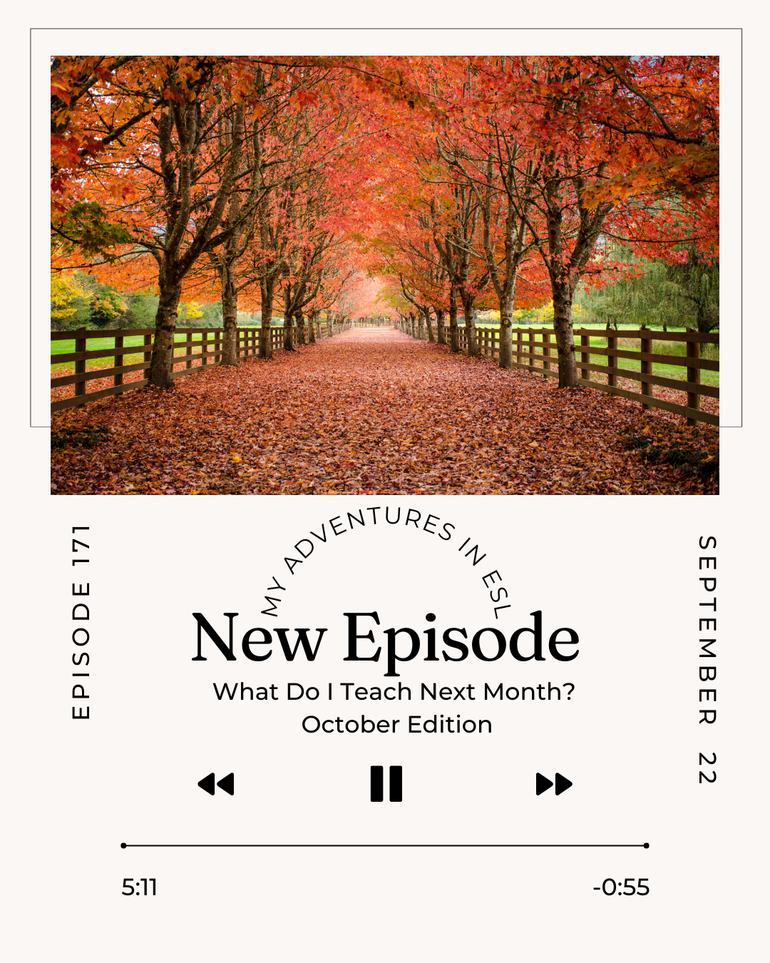 Ep. 171 What do I teach next month? October Edition
