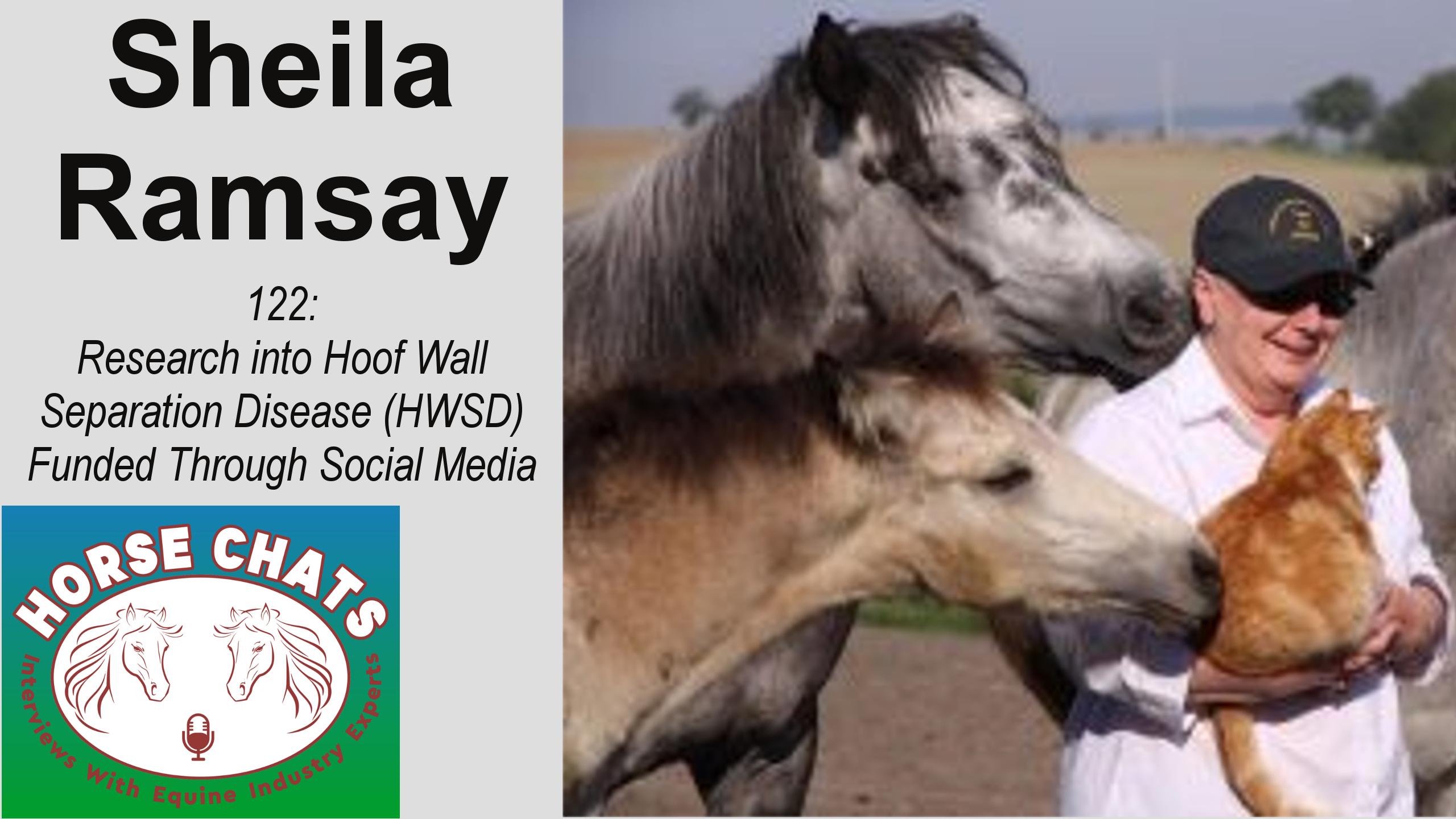 0122:  Sheila Ramsay - Research into Hoof Wall Separation Disease (HWSD) Funded Through Social Media