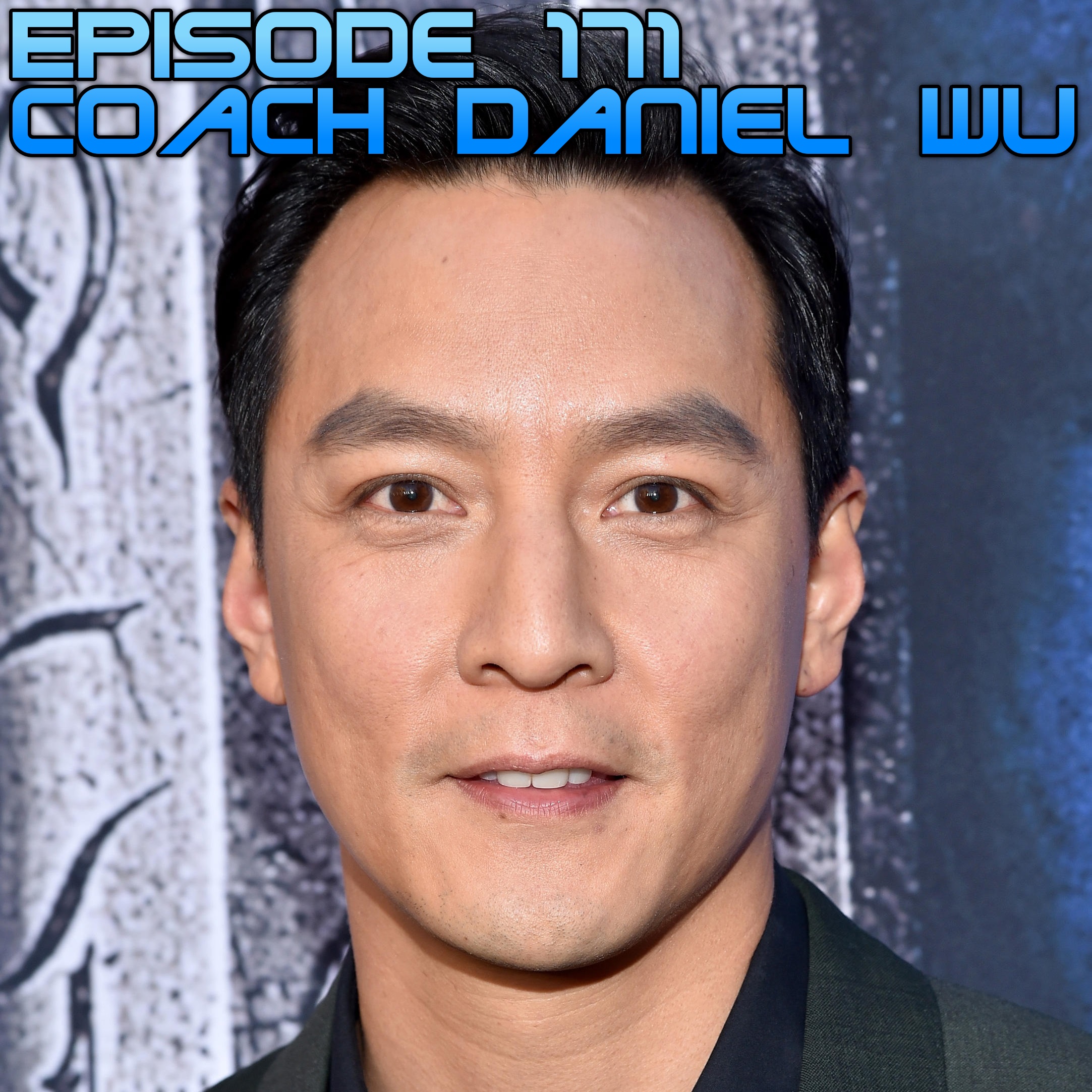 Episode 171 - Coach Daniel Wu