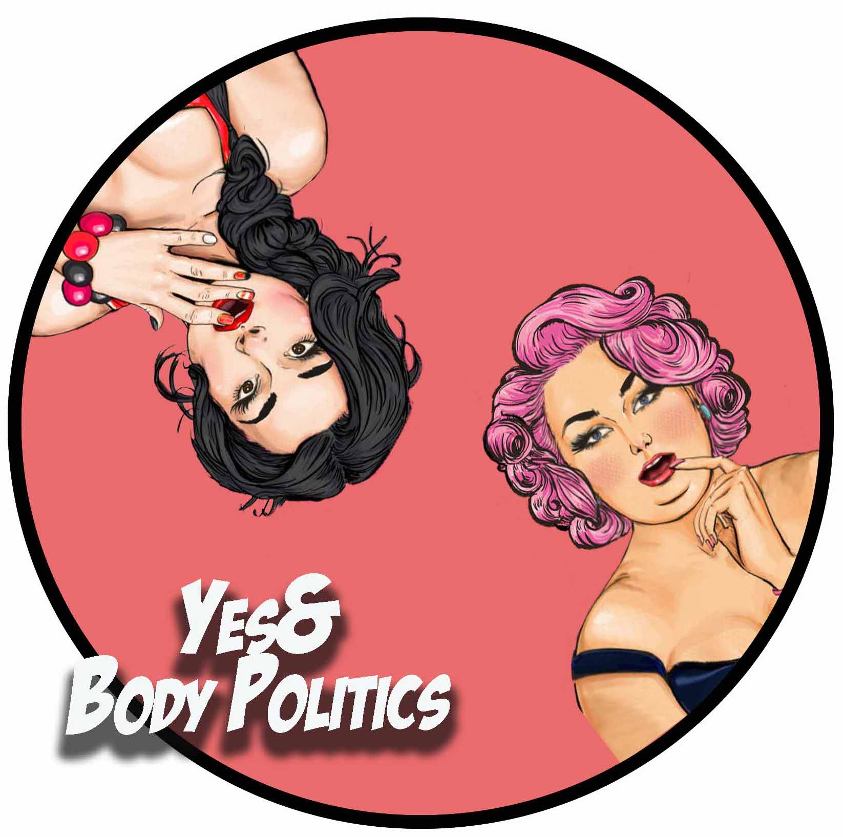 Yes& Body Politics