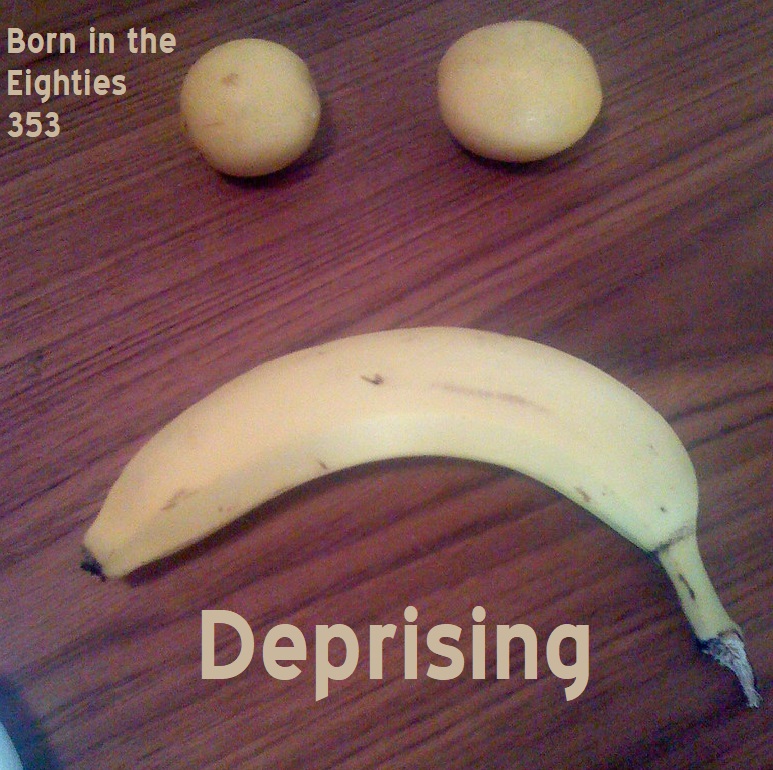 Born in the Eighties 353: Deprising