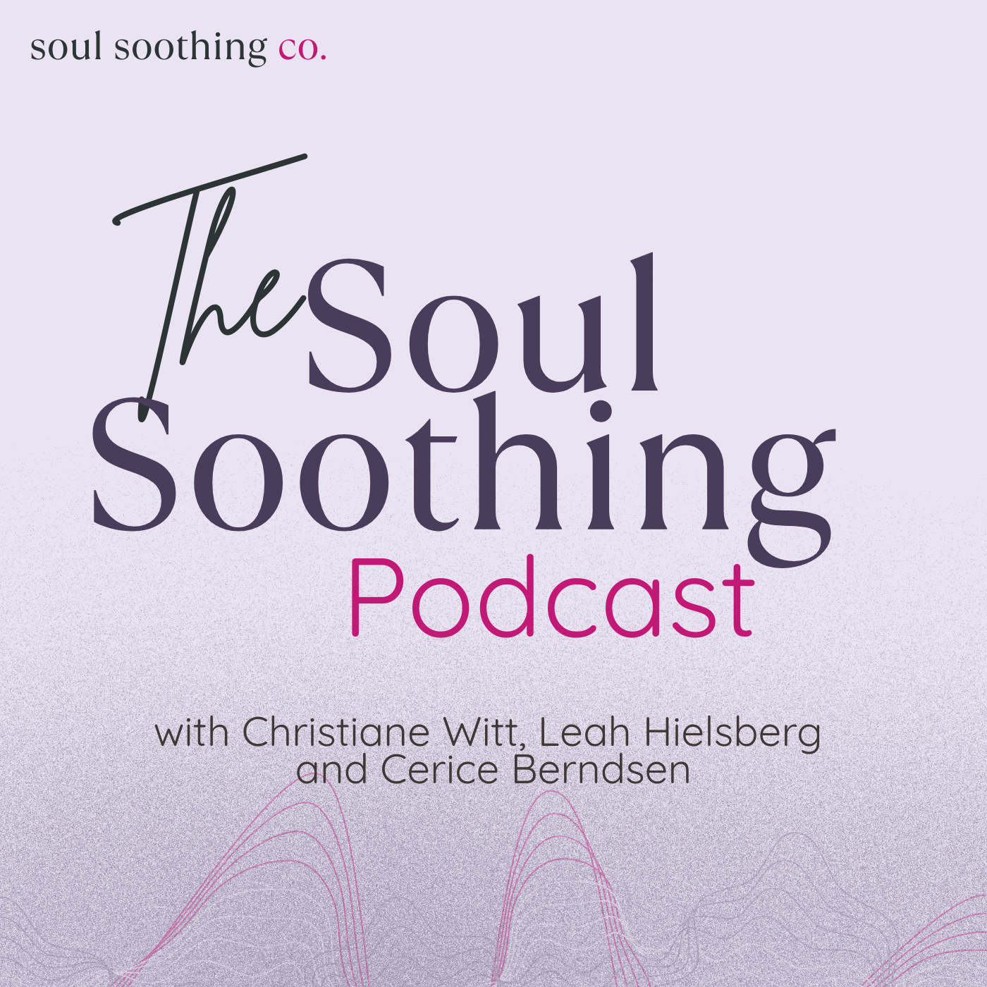 The Soul Soothing Podcast