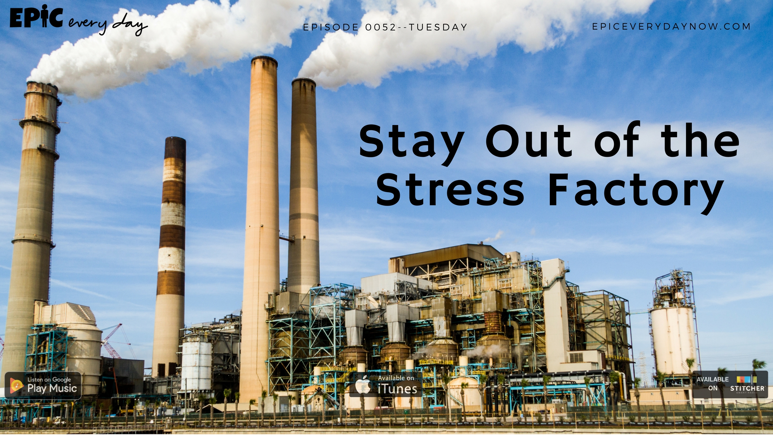 Stay Out of the Stress Factory