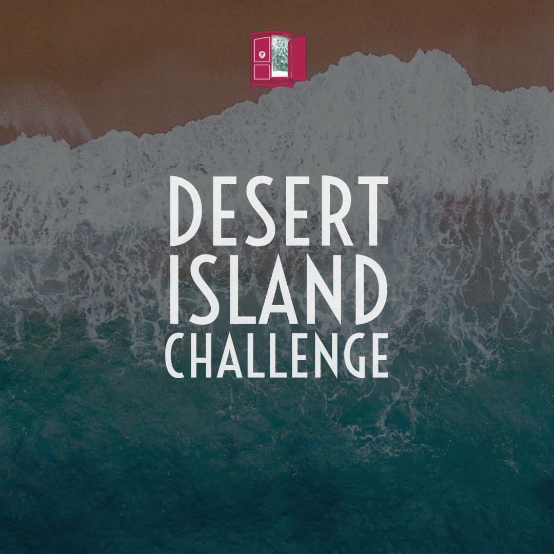 Episode 40: Desert Island Challenge