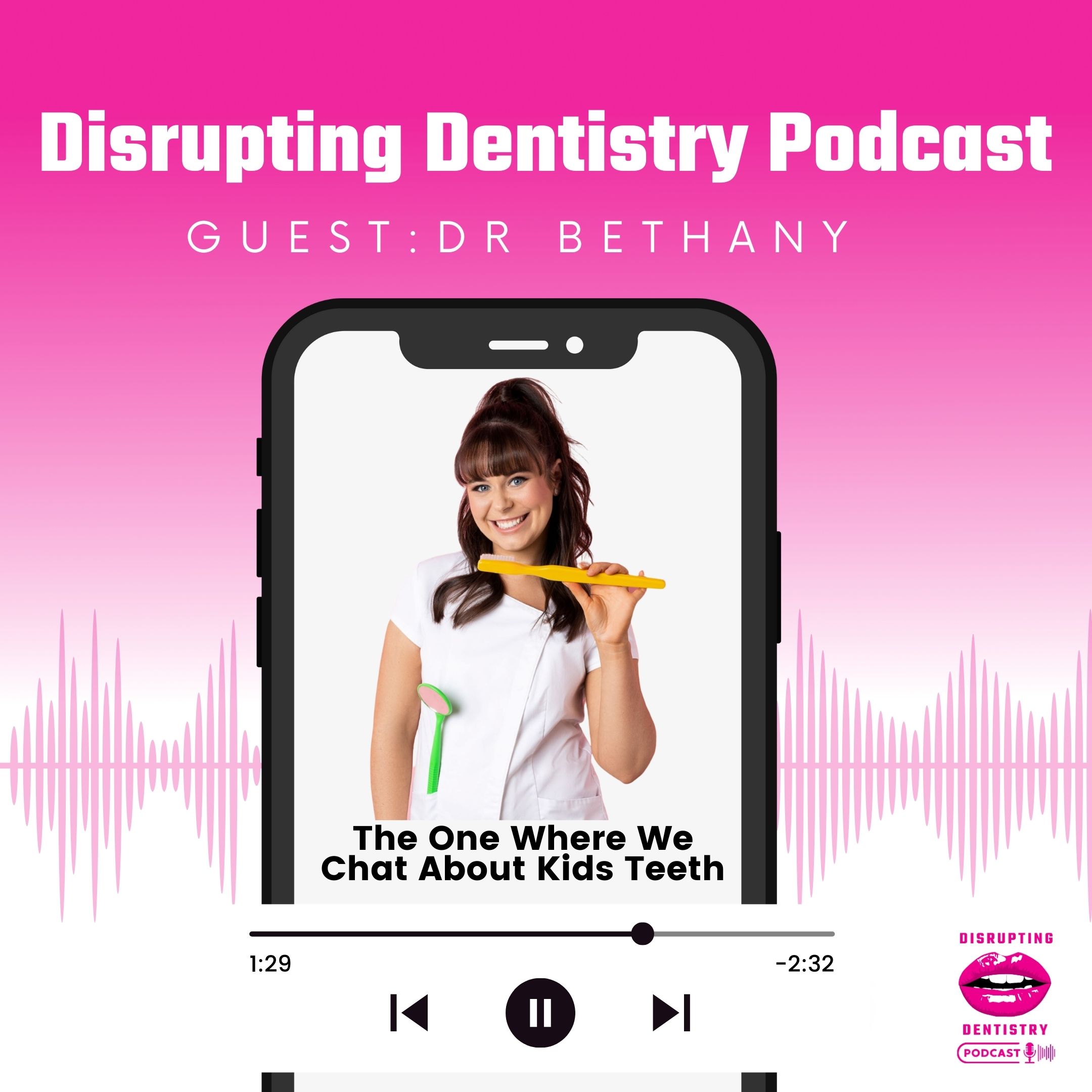 Disrupting Dentistry Podcast