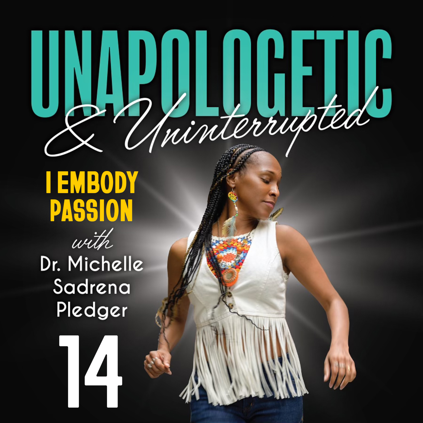 Unapologetic & Uninterrupted with Dr. Michelle Sadrena Pledger