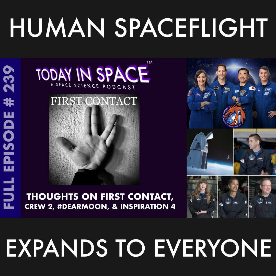 Review of NASA's Crew 2 & SpaceX's Inspiration 4 mission & Thoughts on First Contact