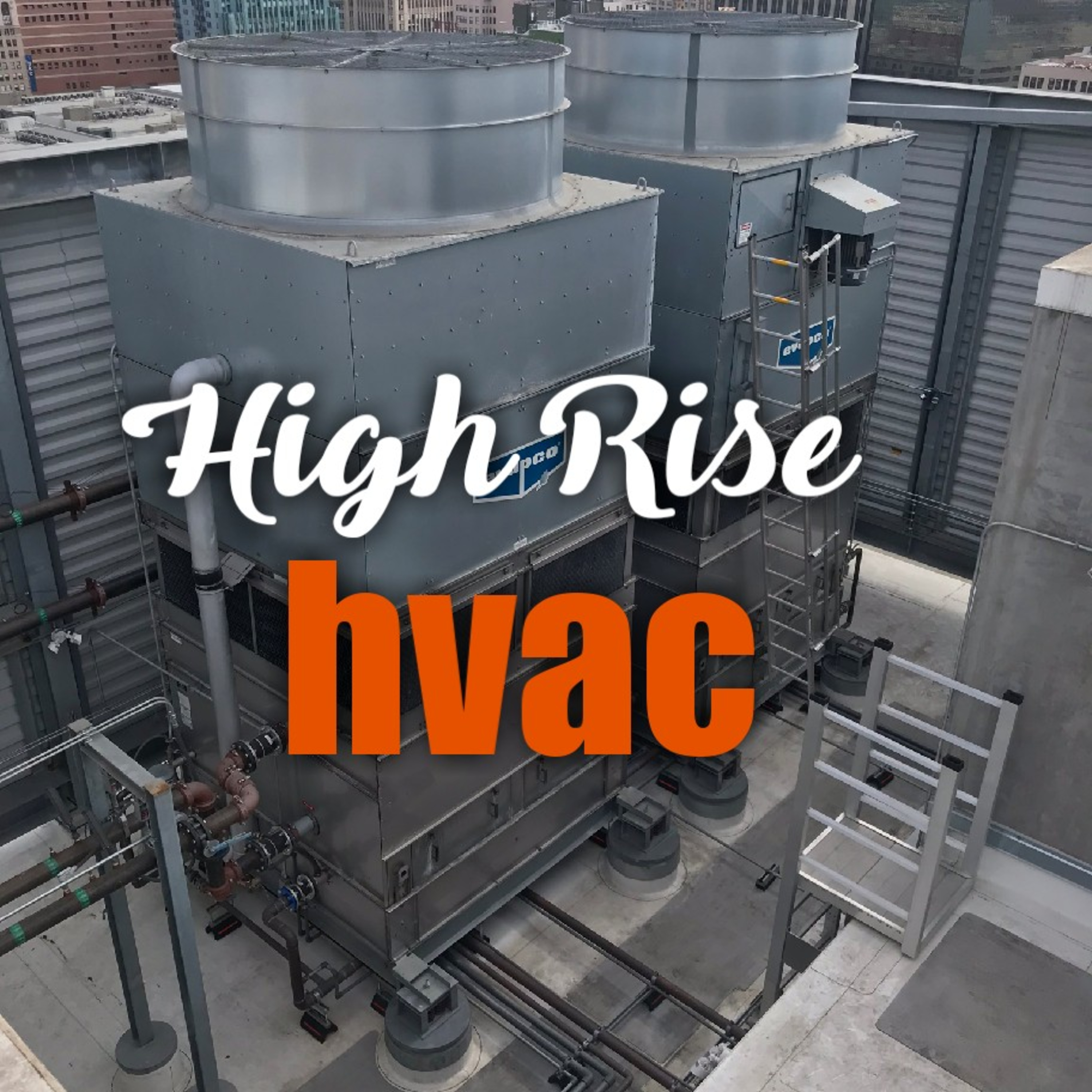High Rise HVAC w/Mario Gomez