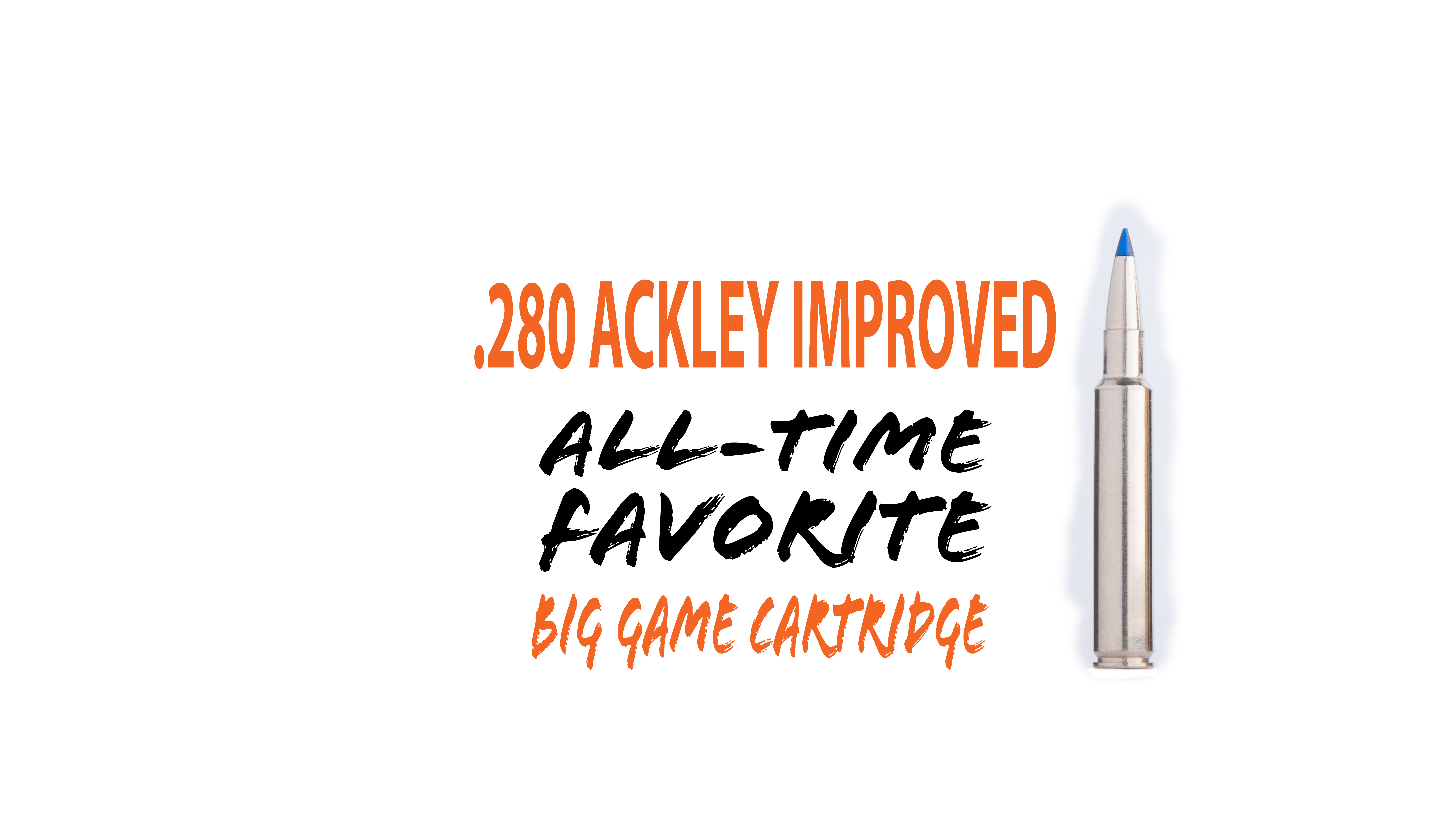 .280 Ackley Improved: All-Time Favorite Big Game Cartridge