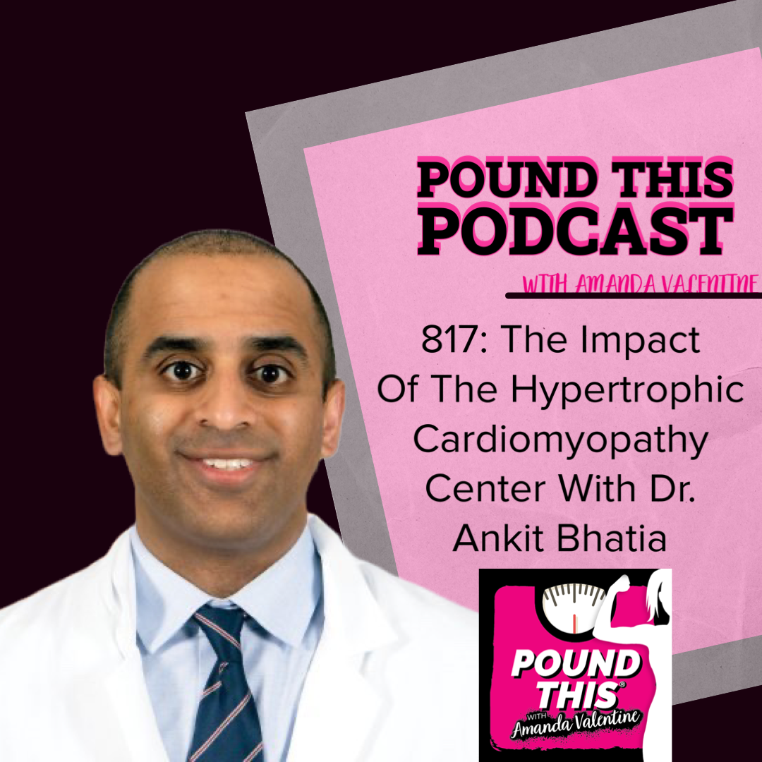 817: The Impact Of Hypertrophic Cardiomyopathy With Dr. Ankit Bhatia