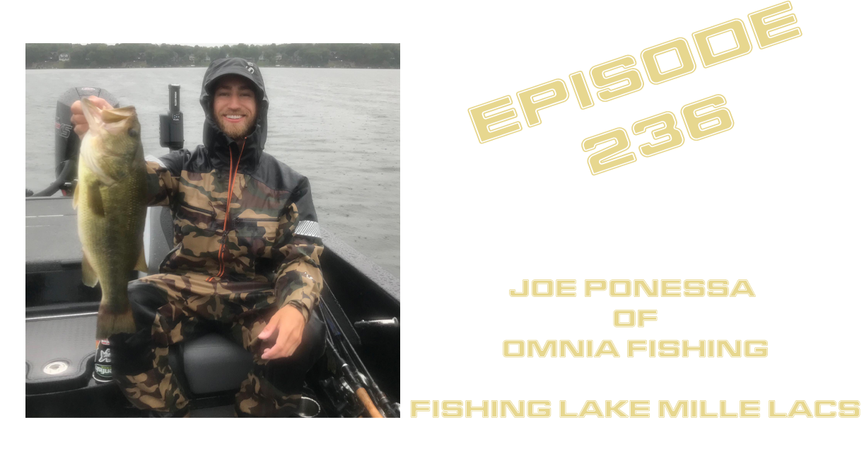 236 - Fishing Lake Mille Lacs with Joe Ponessa from Omnia Fishing