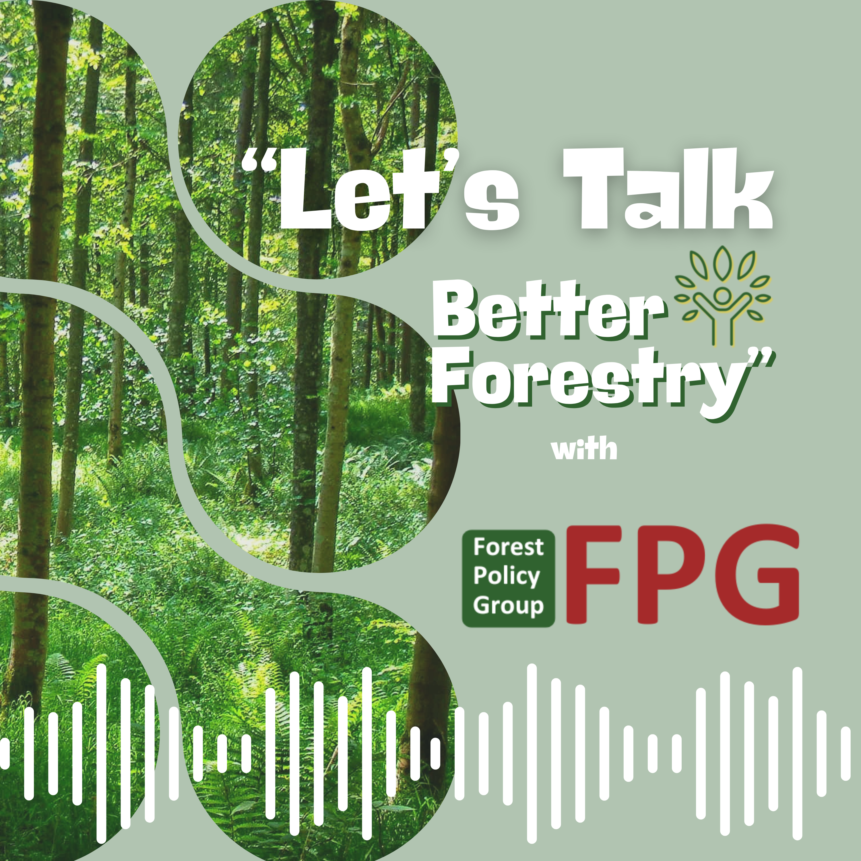 "Let's Talk Better Forestry" with Forest Policy Group
