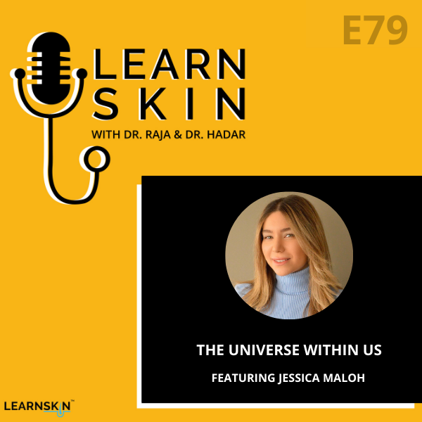 Learn Skin with Dr. Raja and Dr. Hadar