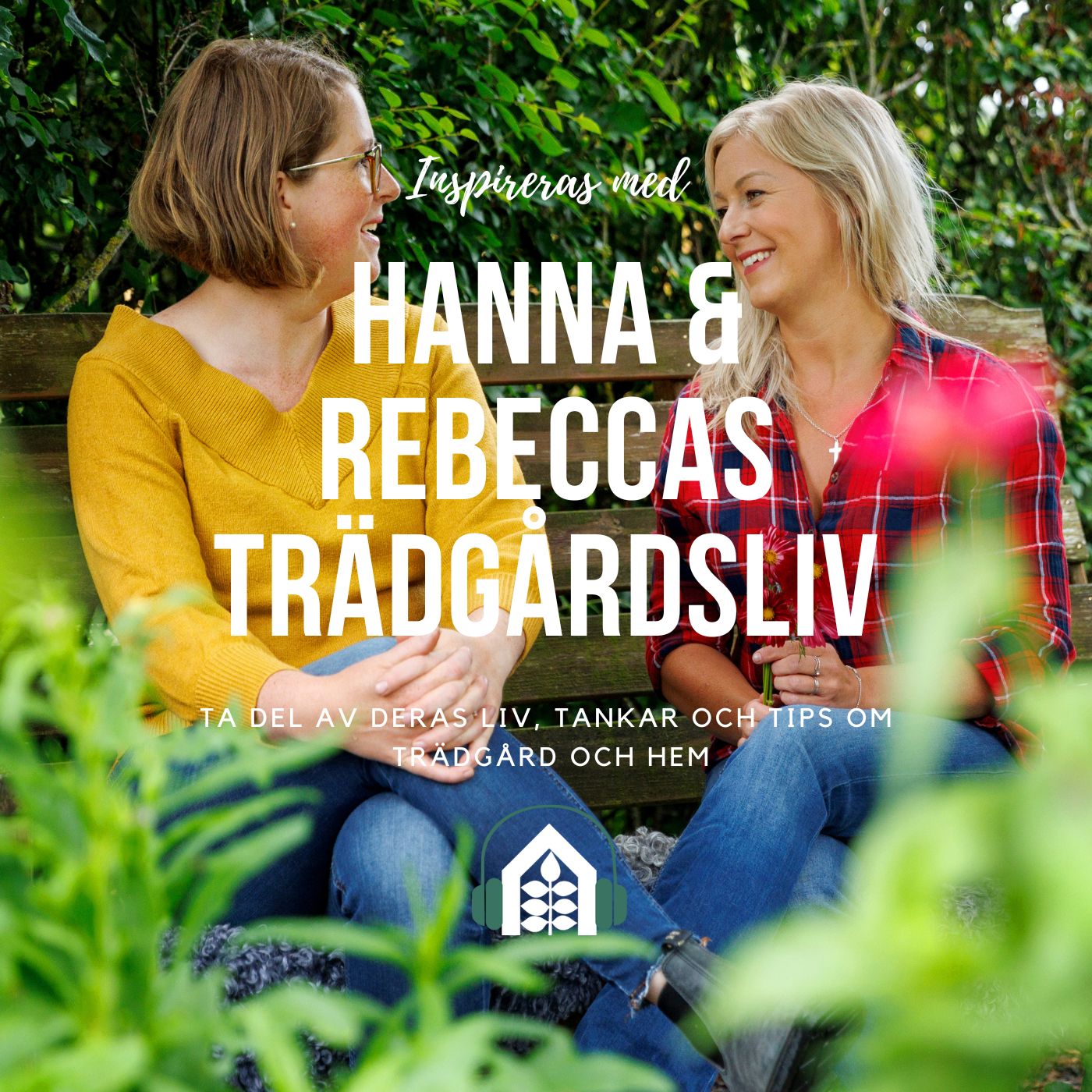 Hanna och Rebeccas trädgårdsliv