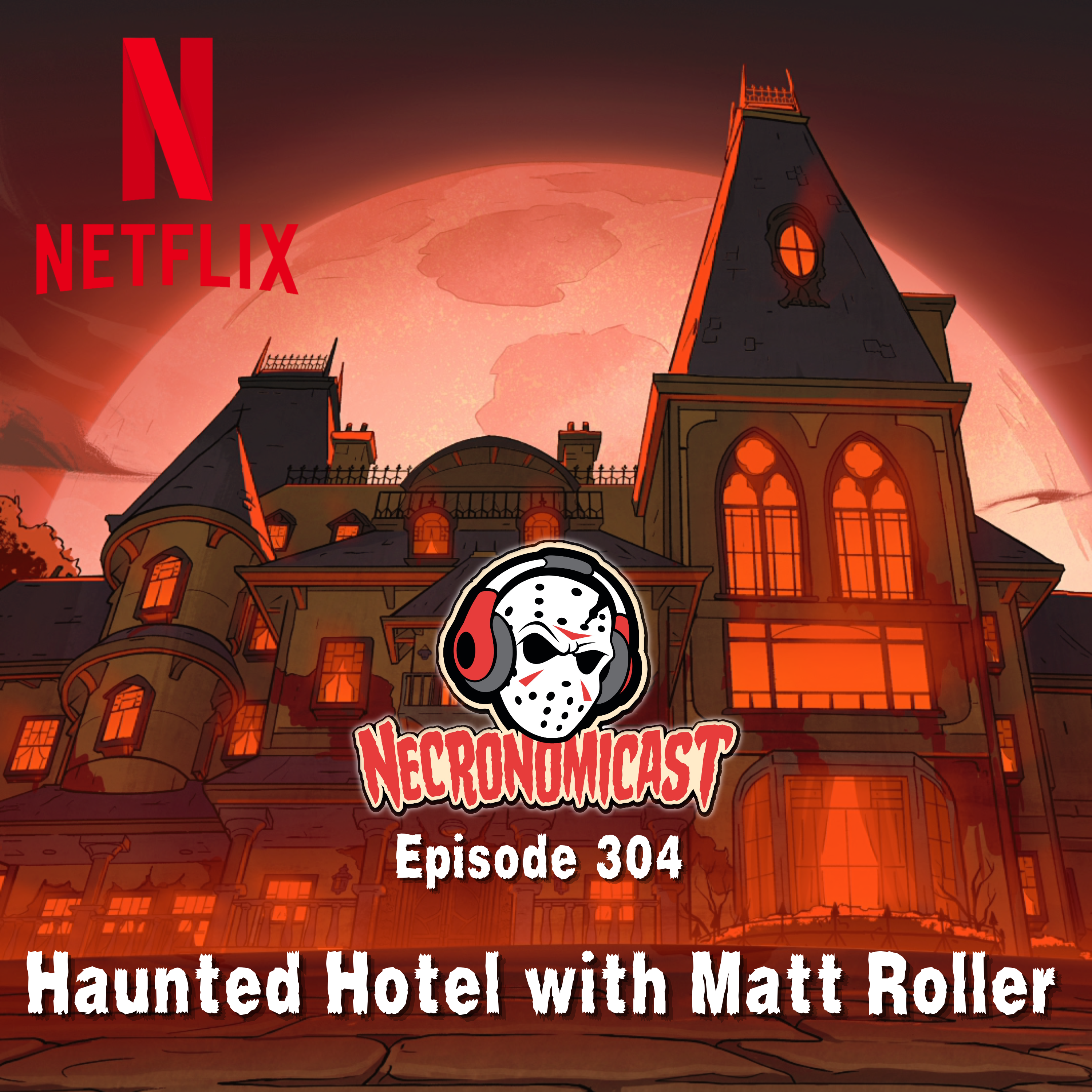 Episode 304 "Haunted Hotel" with Matt Roller
