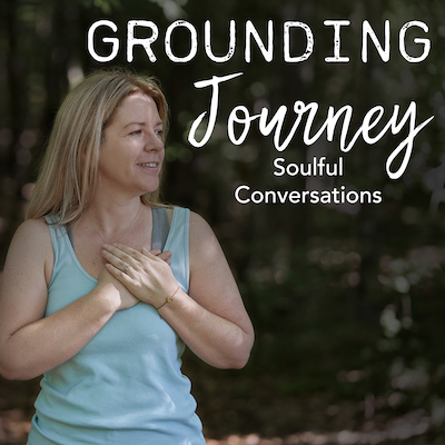 Grounding Journey - Soulful Chats for Midlife and Beyond