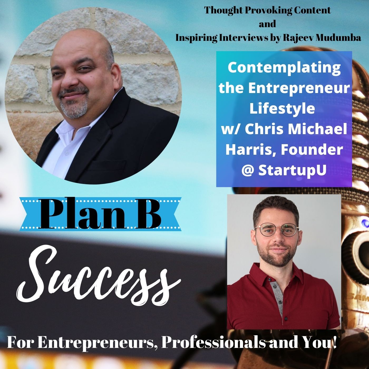 Contemplating the Entrepreneur Lifestyle w/ Chris Michael Harris, Founder @ StartupU