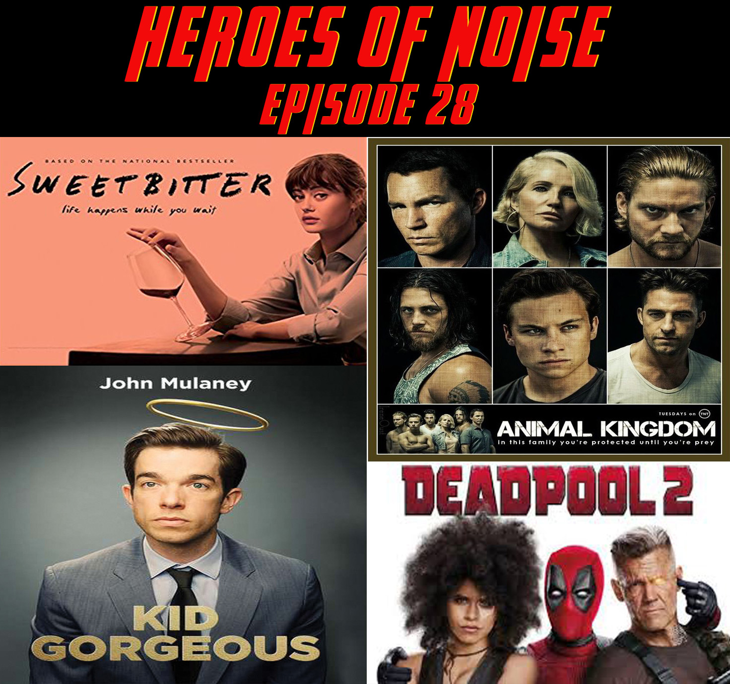 Episode 28 - Sweetbitter vs Monster Project,  Animal Kingdom, 13 Reasons Why S2, Kid Gorgeous, Atlanta Season Finale, and Deadpool 2