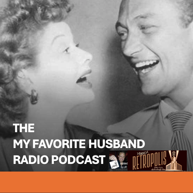 The My Favorite Husband Radio Podcast- Liz' Radio Script