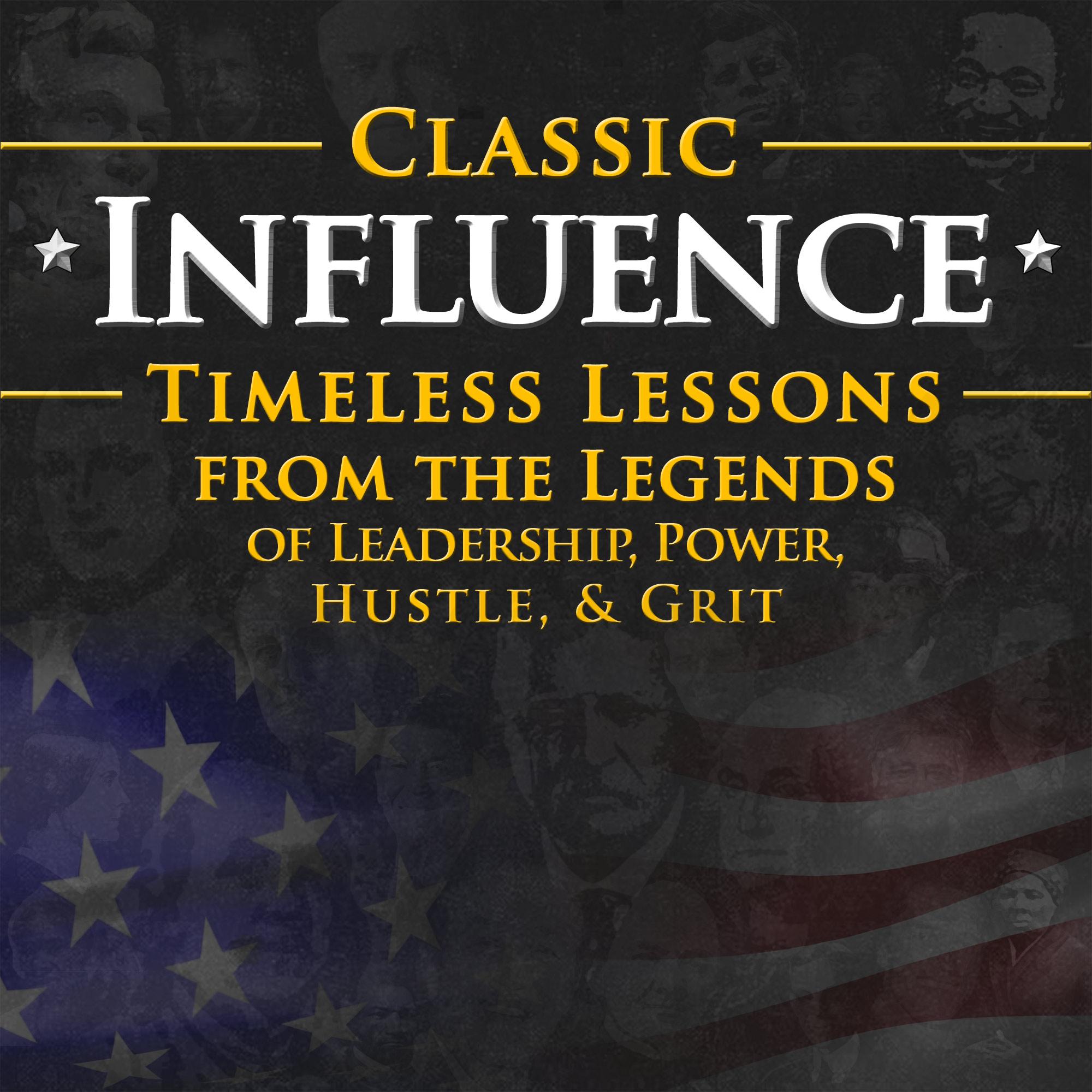 Classic Influence: Timeless Lessons from the Legends