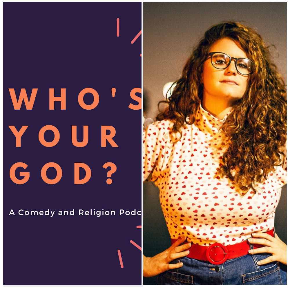 Who\'s Your God? A Comedy and Religion Podcast!