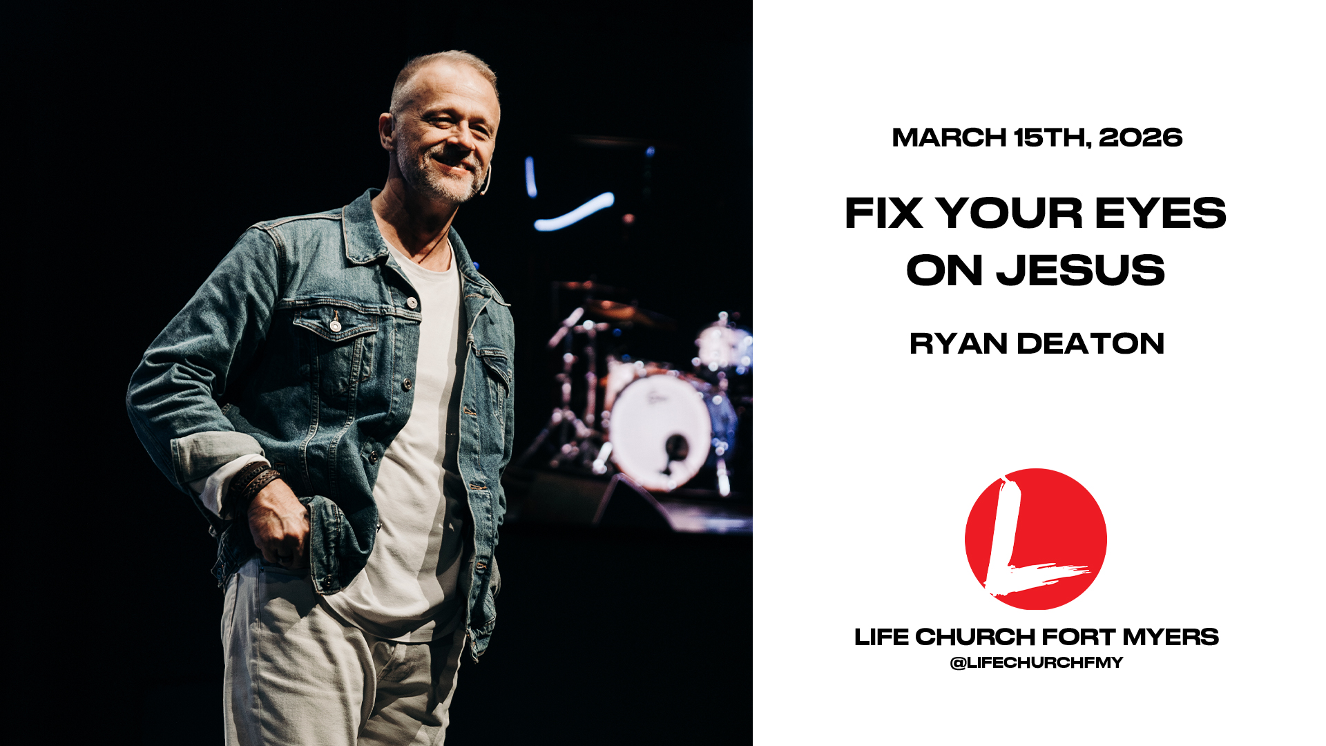 Fix Your Eyes On Jesus | Ryan Deaton | Life Church FMY