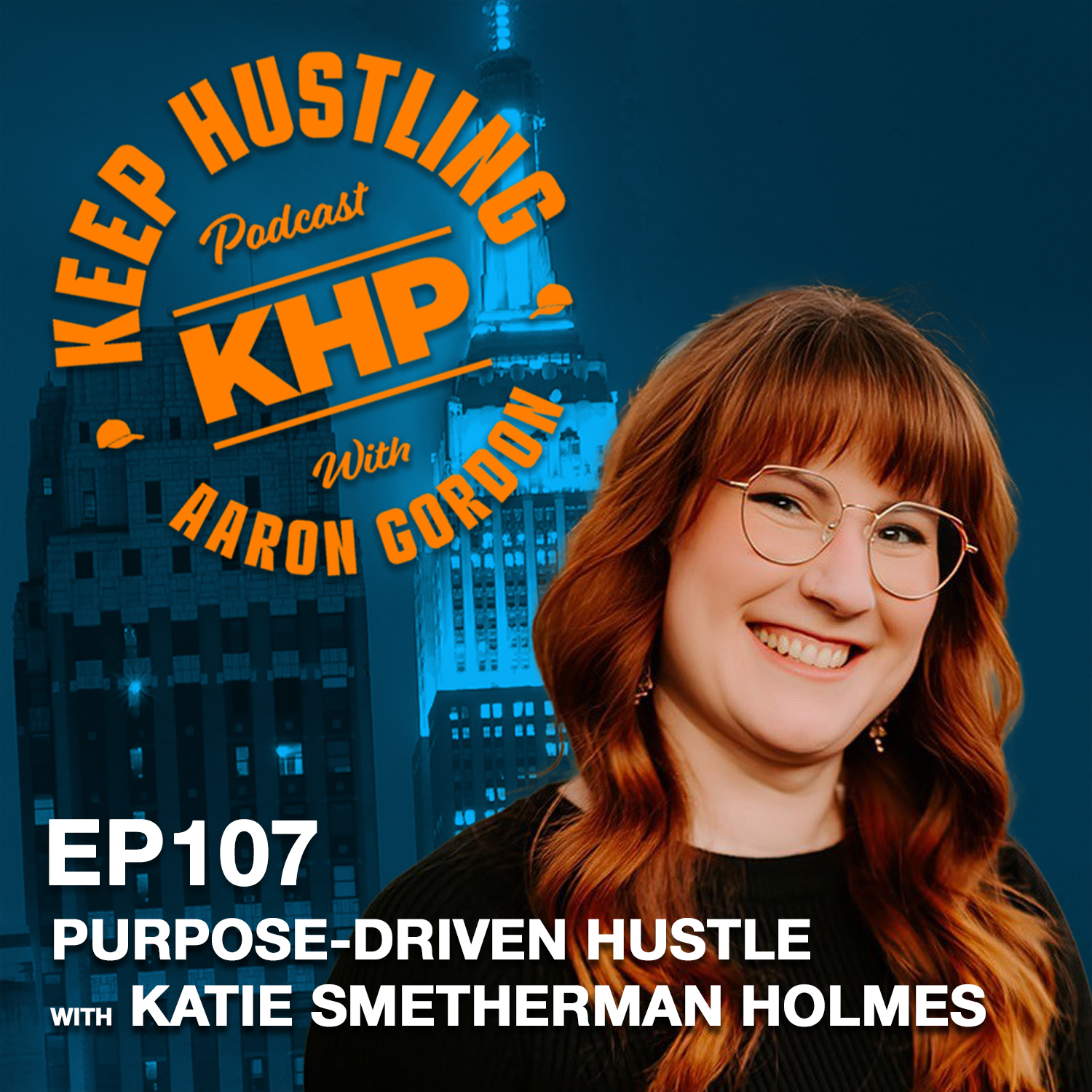 Purpose-Driven Hustle with Katie Smetherman Holmes