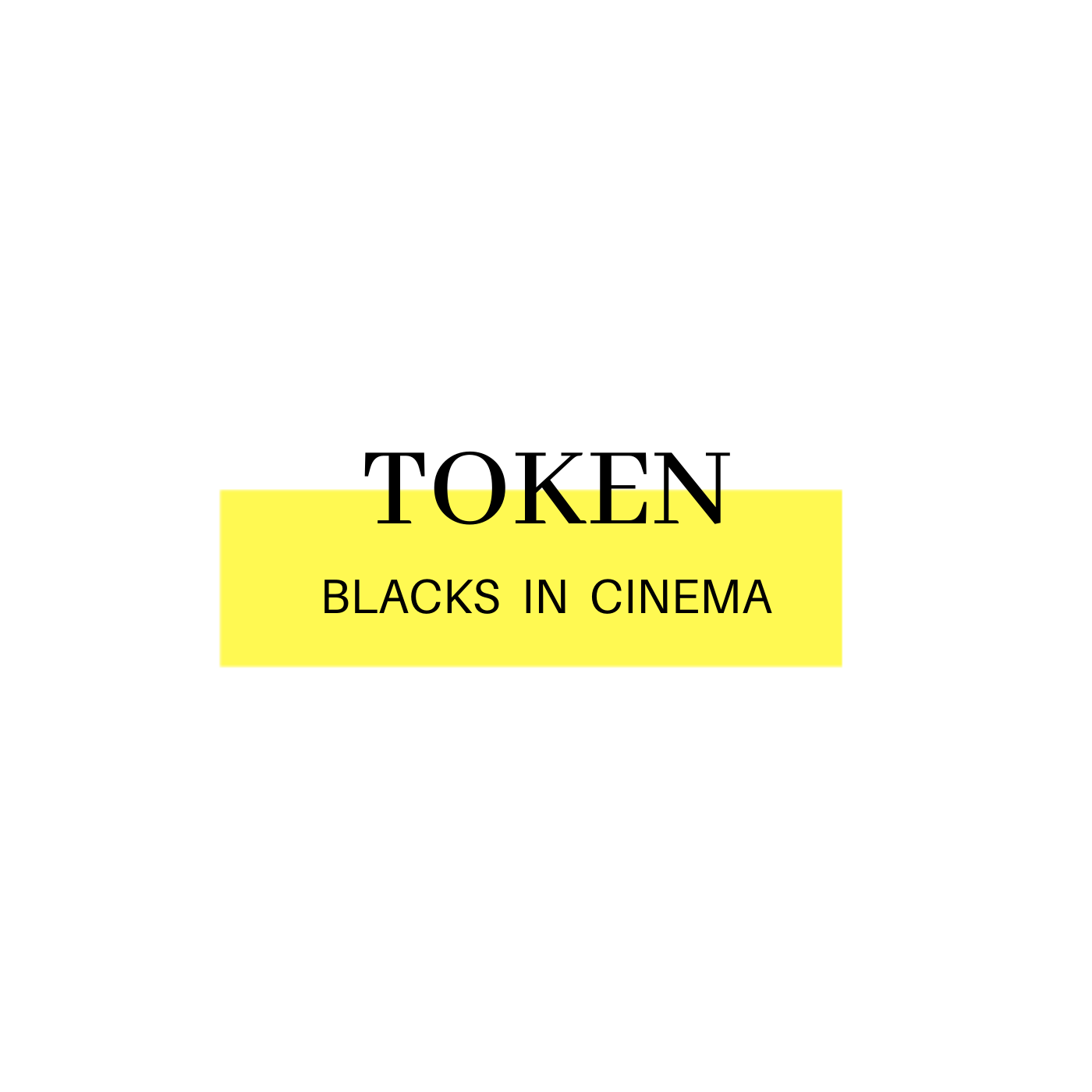 Token: Blacks In Cinema