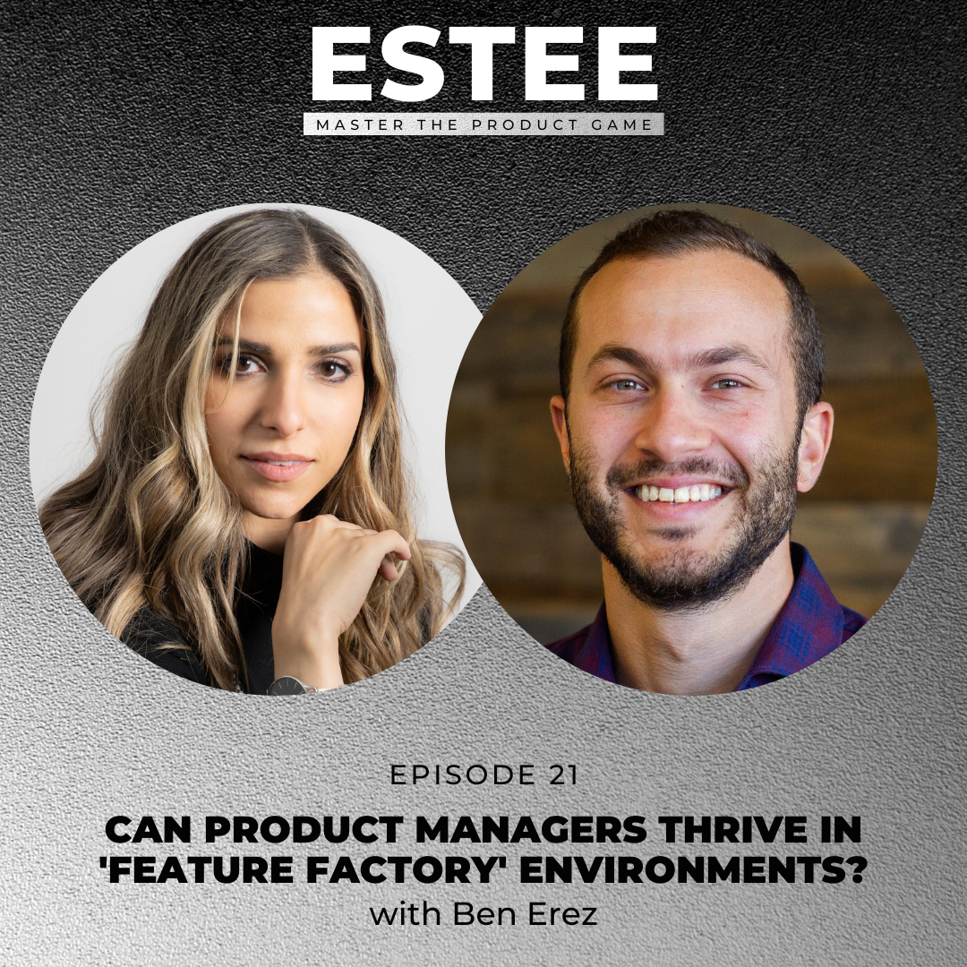 The Estee Show - Product Management & Business Insights
