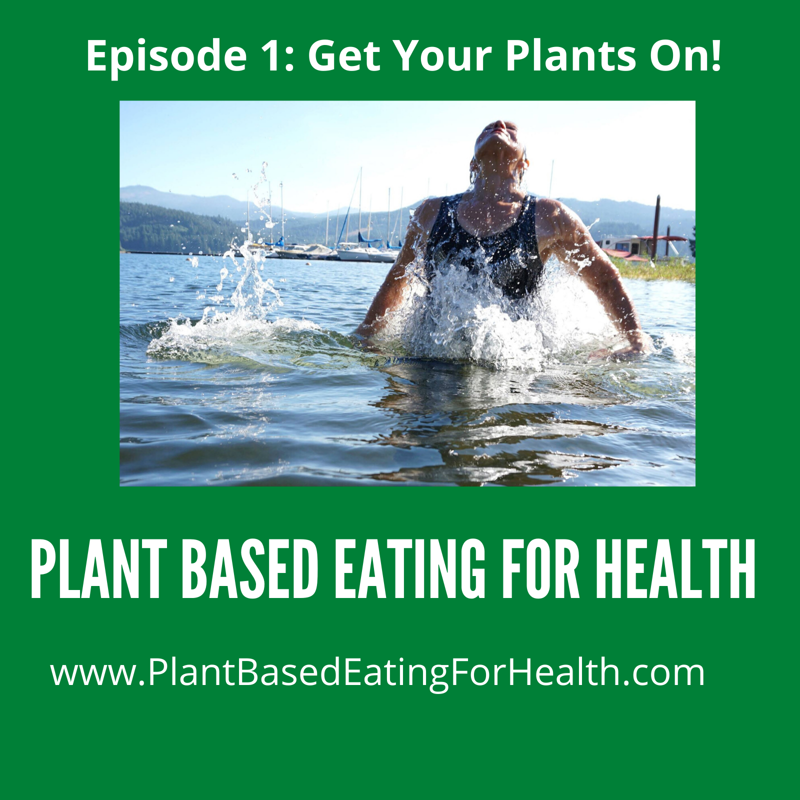Plant Based Eating for Health