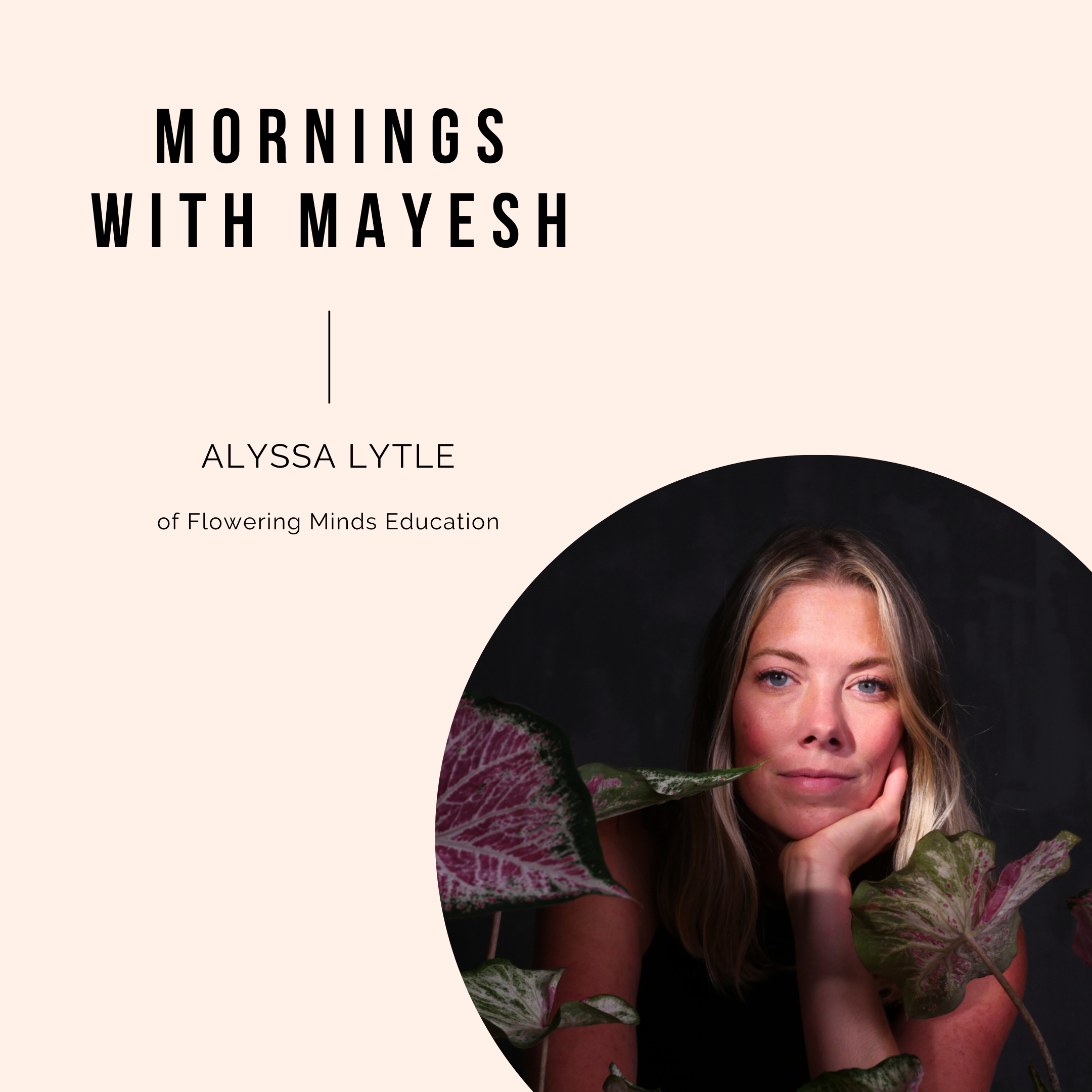 Alyssa Lytle of Flowering Minds on Sustainability