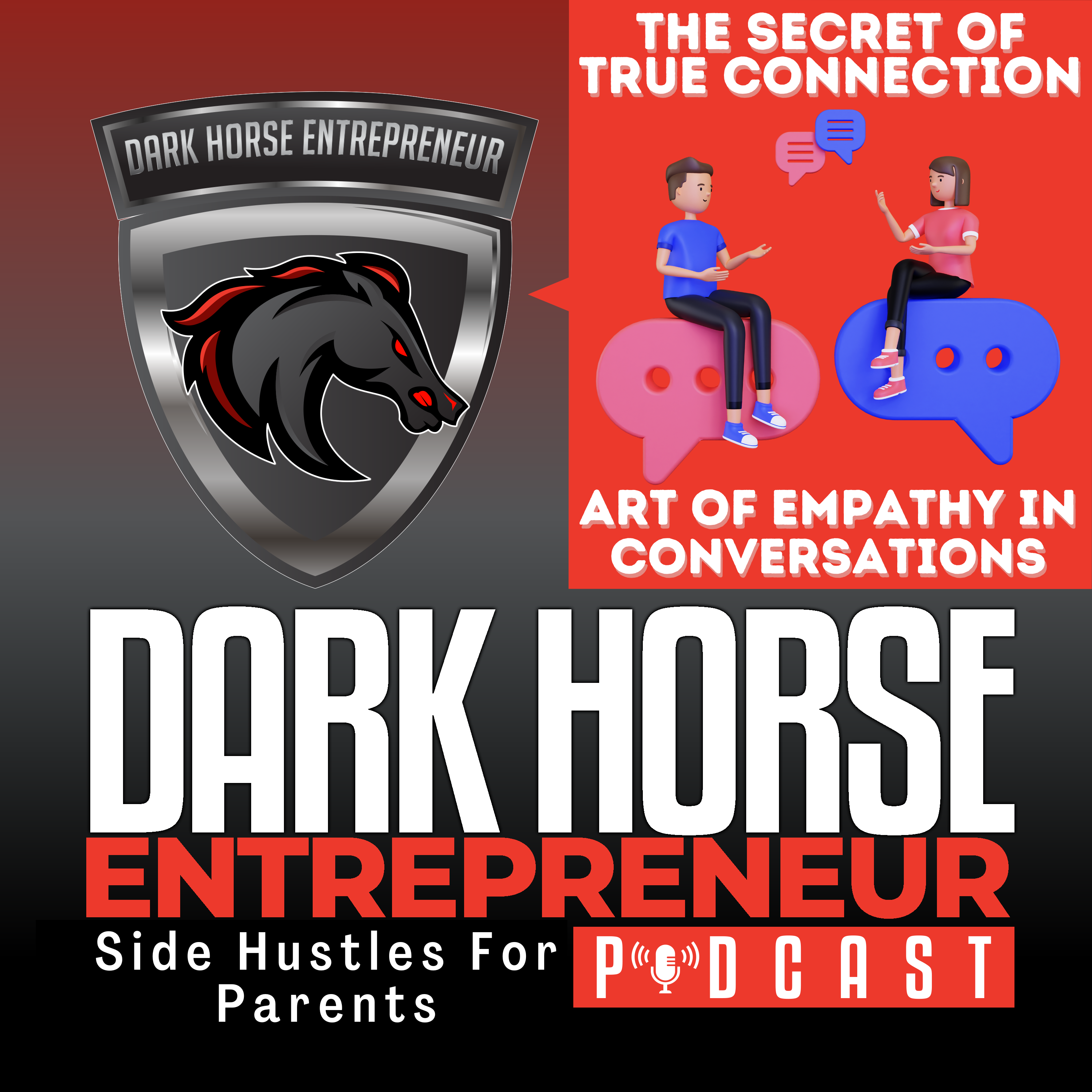 EP 459 Unlock the Secret of True Connection: Master the Art of Empathy in Your Conversations