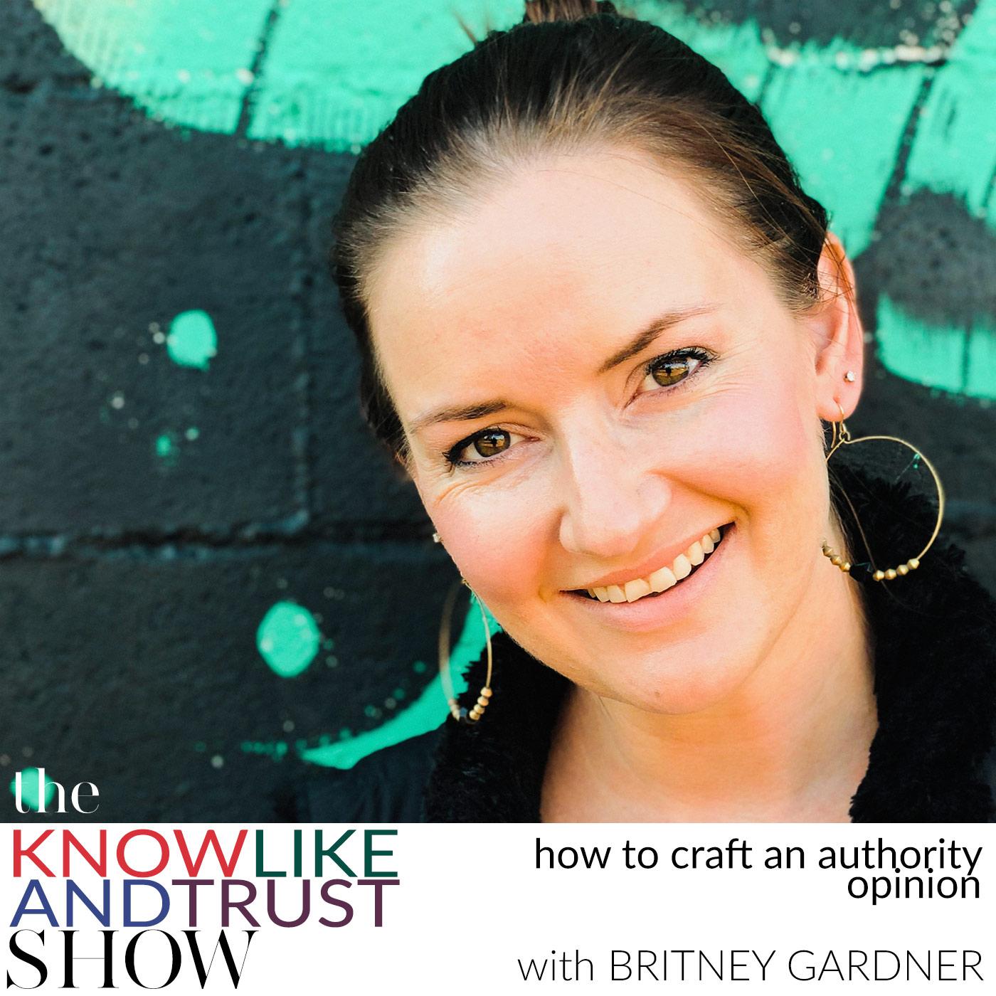The Know Like & Trust Show with Britney Gardner