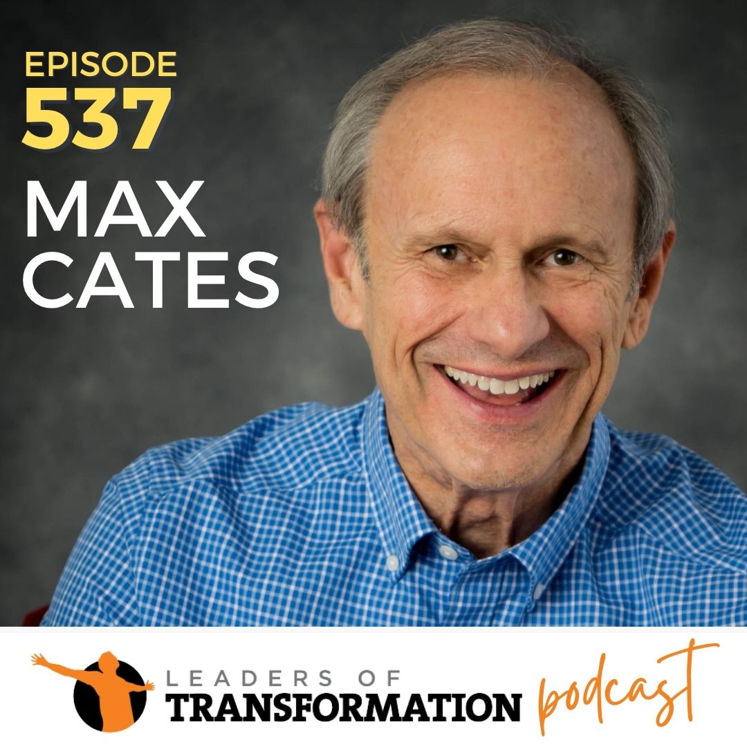 537: Cultivating Servant Leadership in Sales with Max Cates