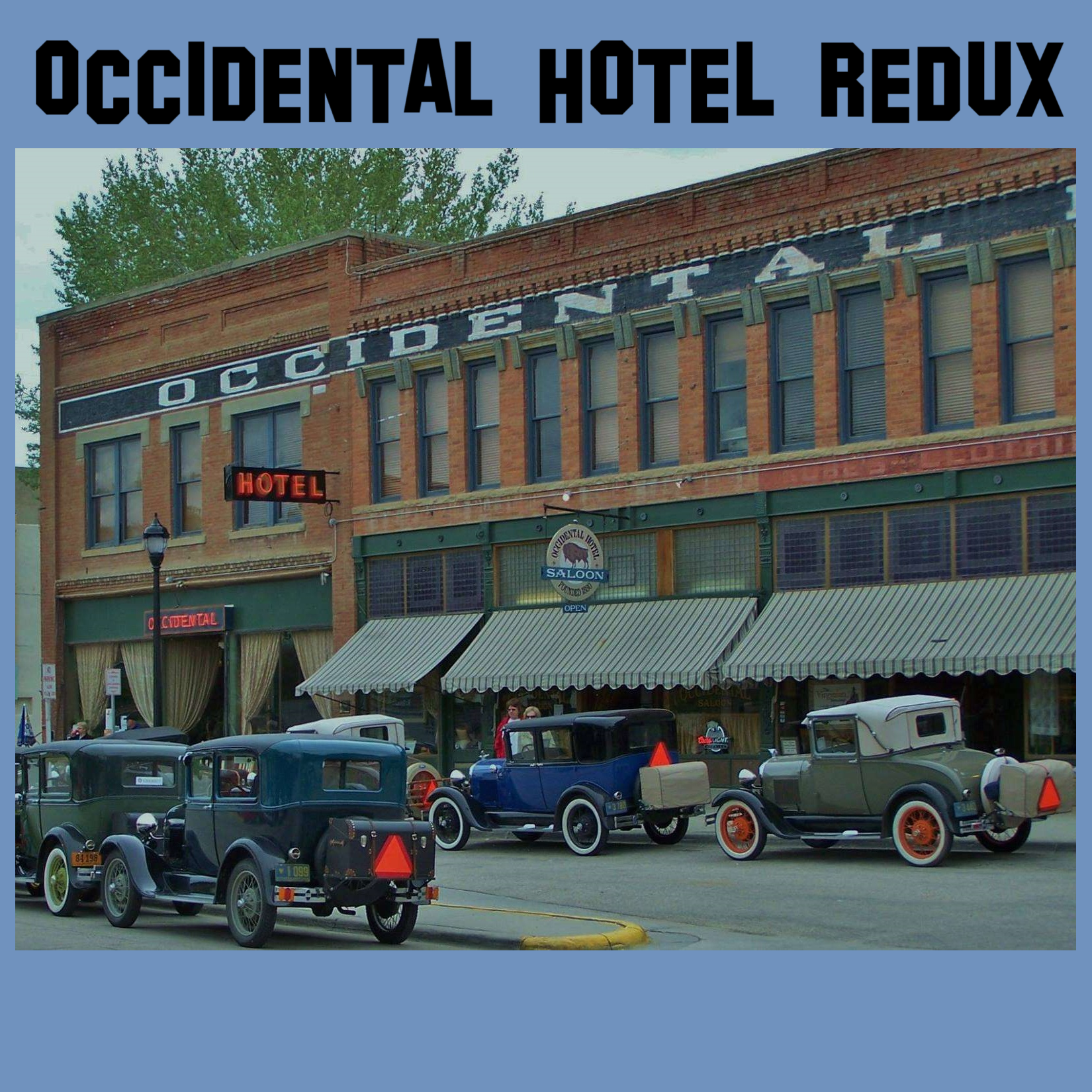 Occidental Hotel Redux