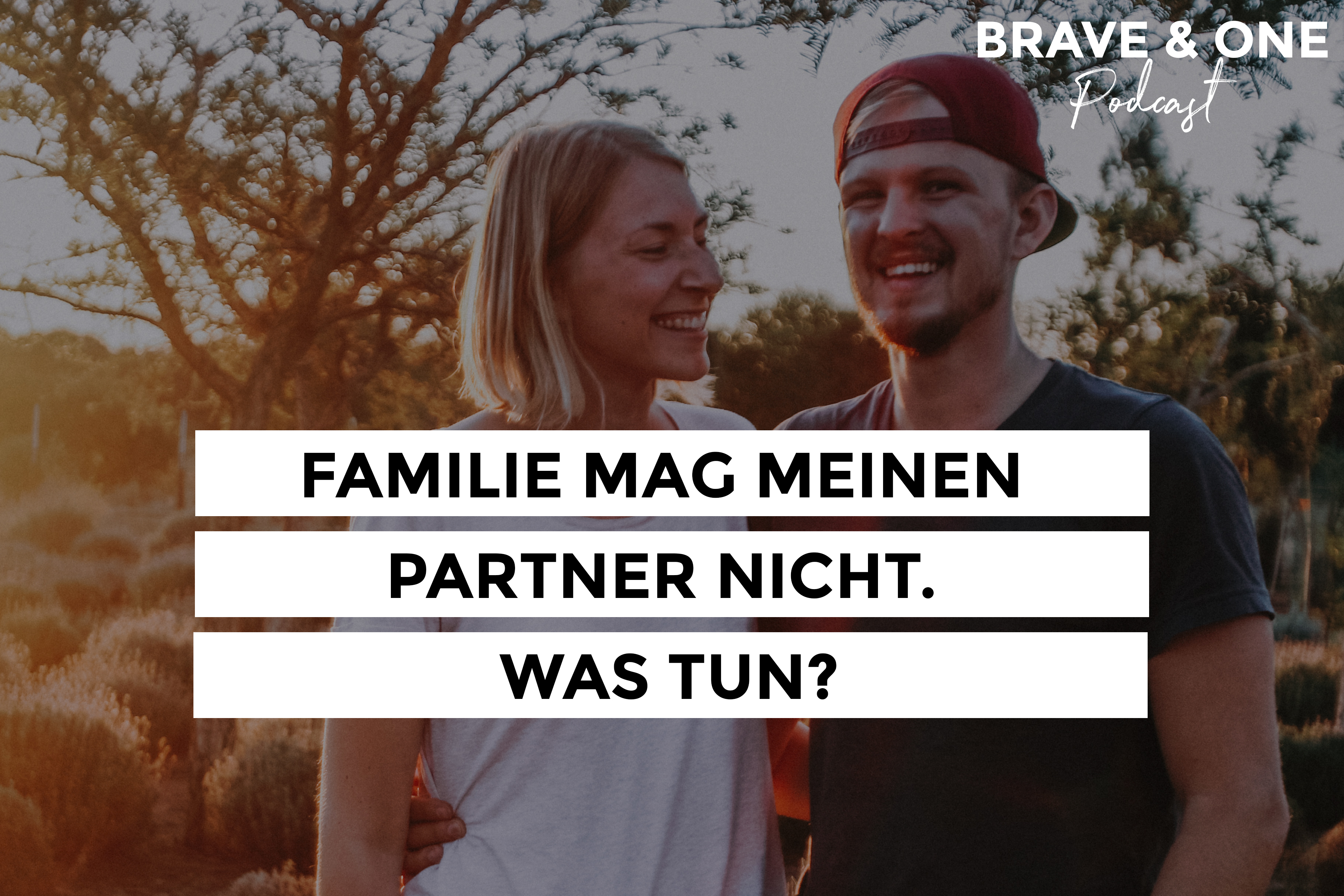 Brave & One | Der Beziehungspodcast