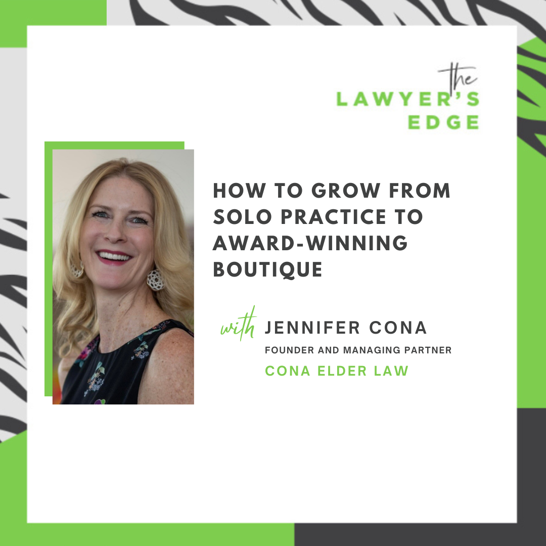 Jennifer Cona | How to Grow from Solo Practice to Award-Winning Boutique