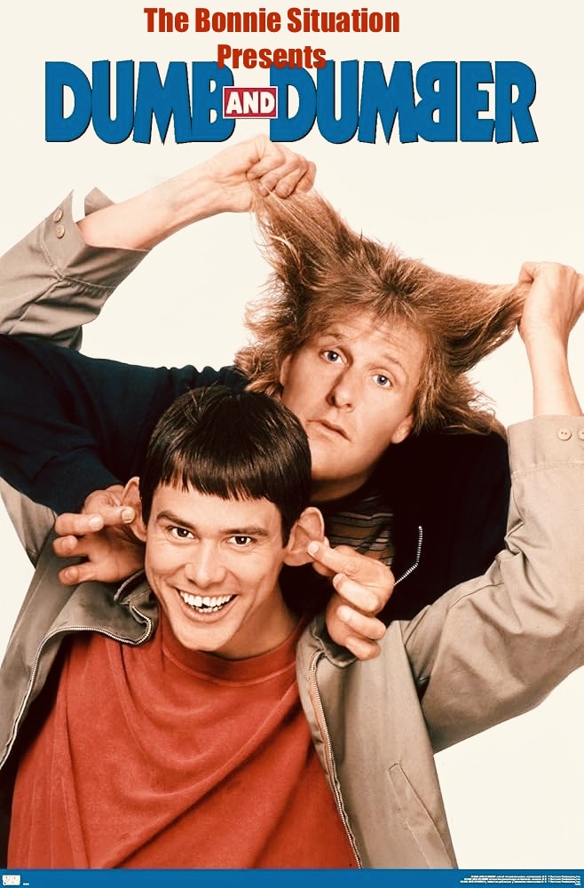 Dumb and Dumber