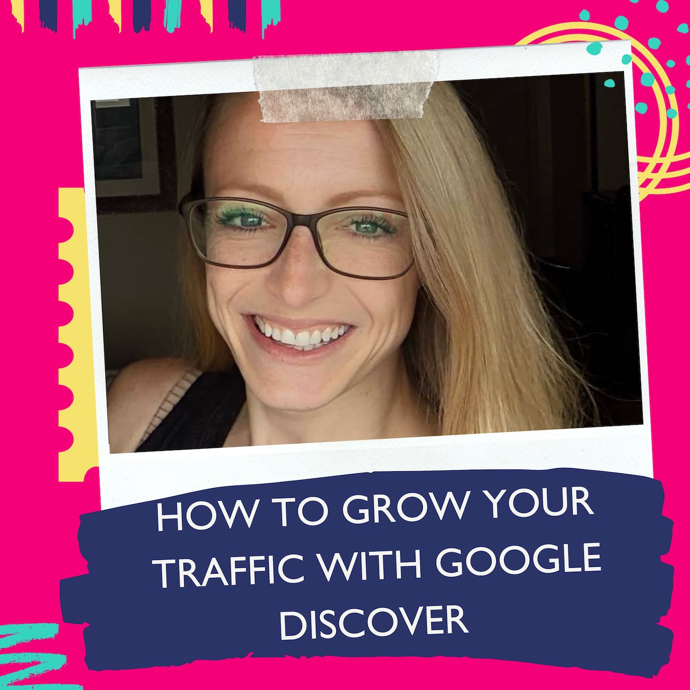 How To Increase Your Traffic With Google Discover with Laura Peters Abalos [Ep. 106]