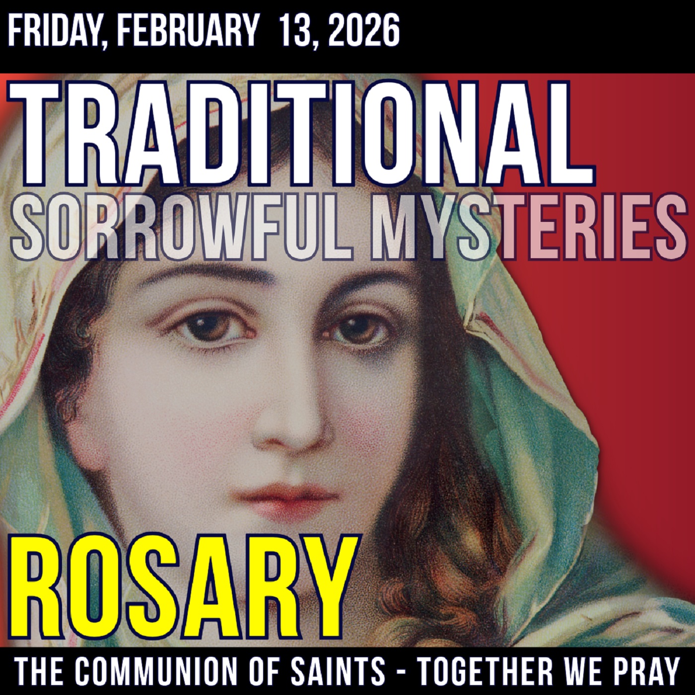 TRADITONAL ROSARY - SLOW PACED - Sorrowful Mysteries of the Rosary - Friday, February 13, 2026