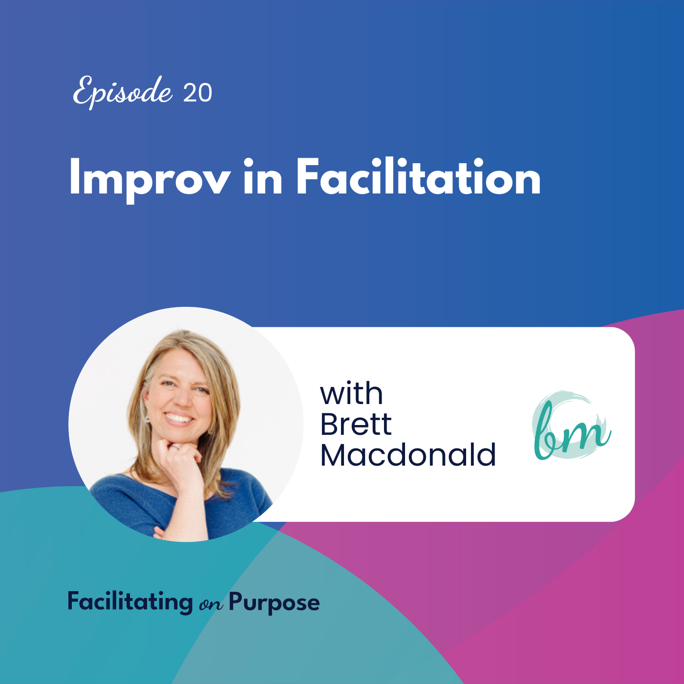 Facilitating on Purpose