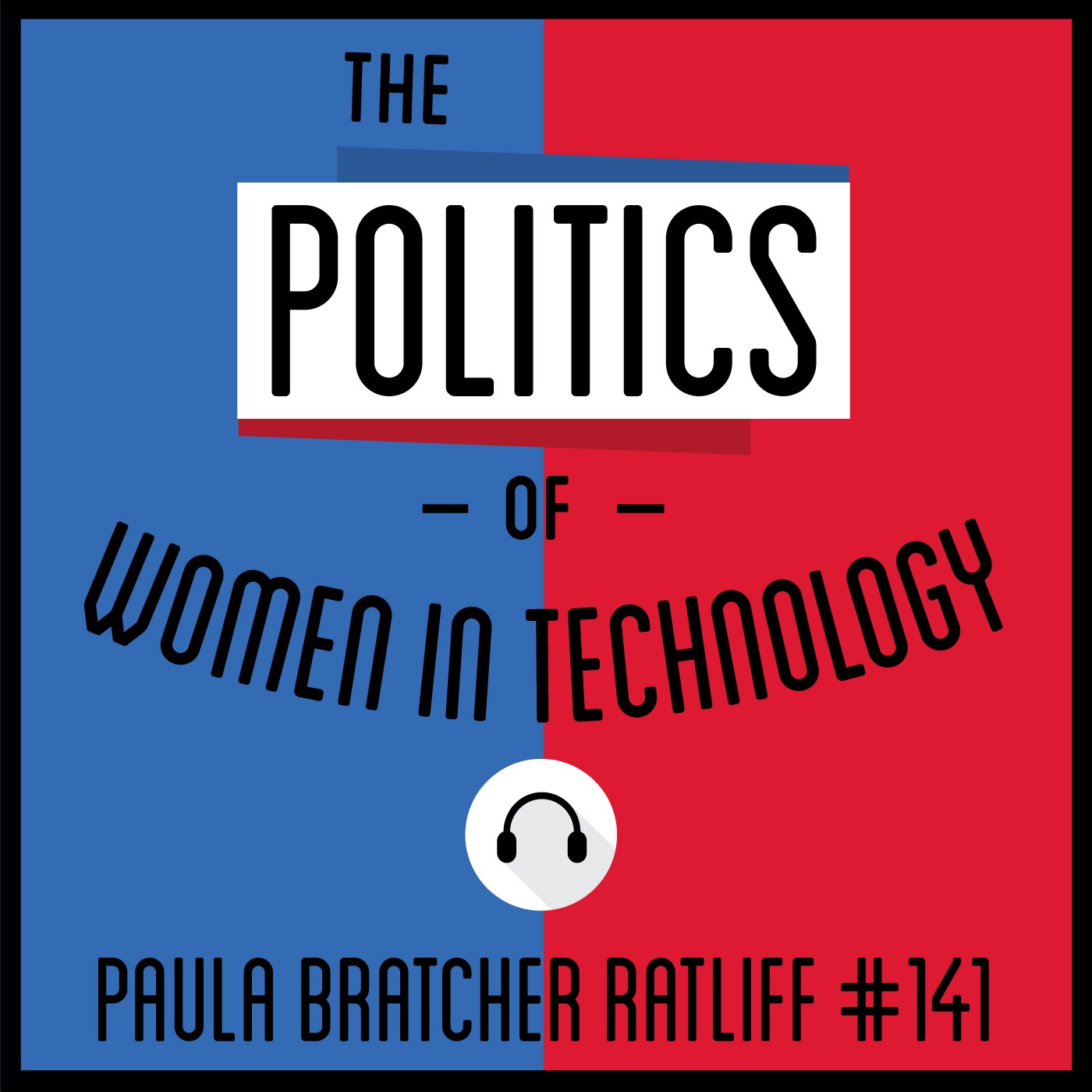 141: The Politics of Women in Technology - Paula Bratcher Ratcliff 141: The Politics of Women in Technology - Paula Bratcher Ratcliff