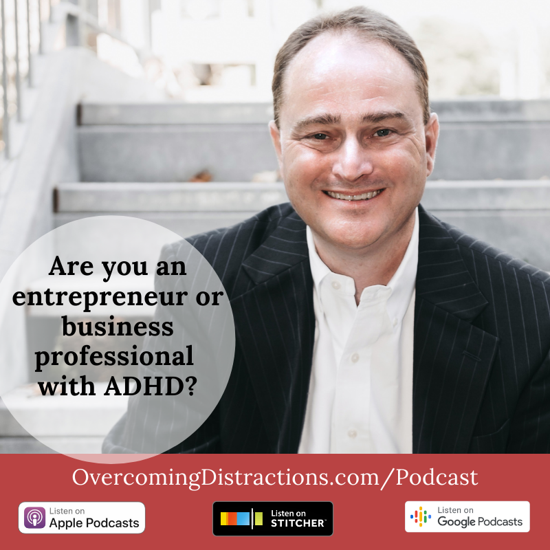Are you an entrepreneur or business professional with ADHD?
