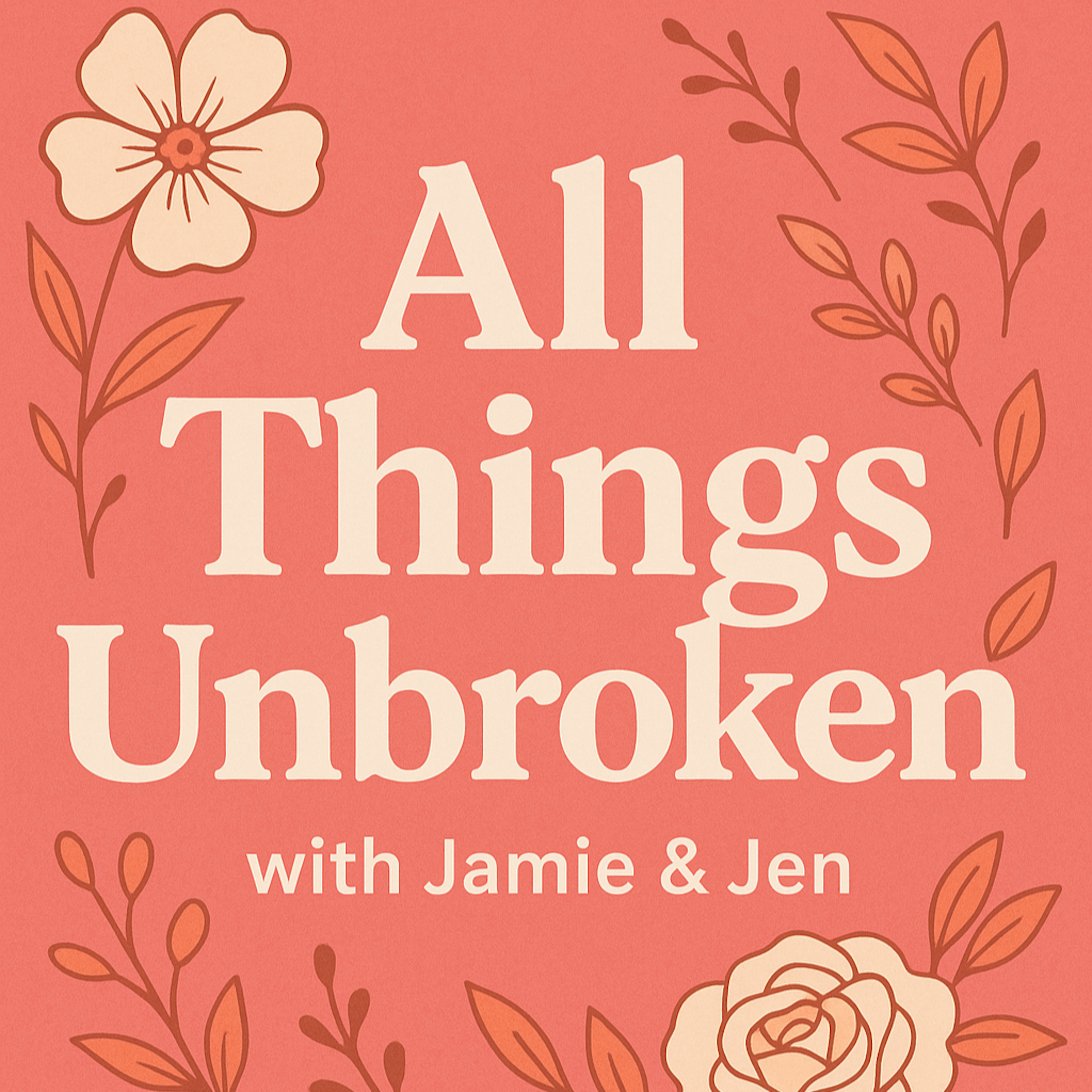 All Things Unbroken